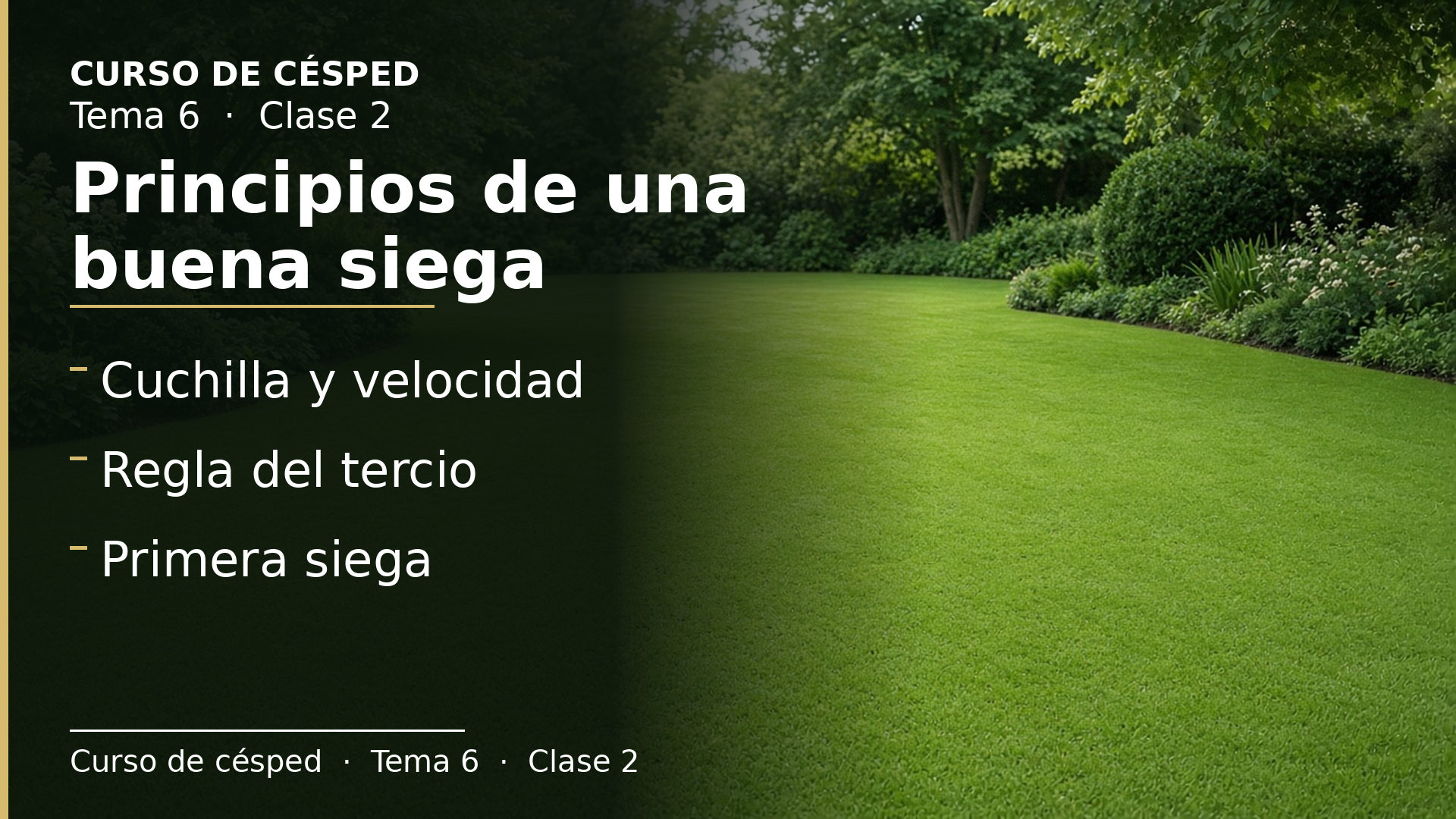 Diapositiva de la clase 2: Principios básicos de una buena siega