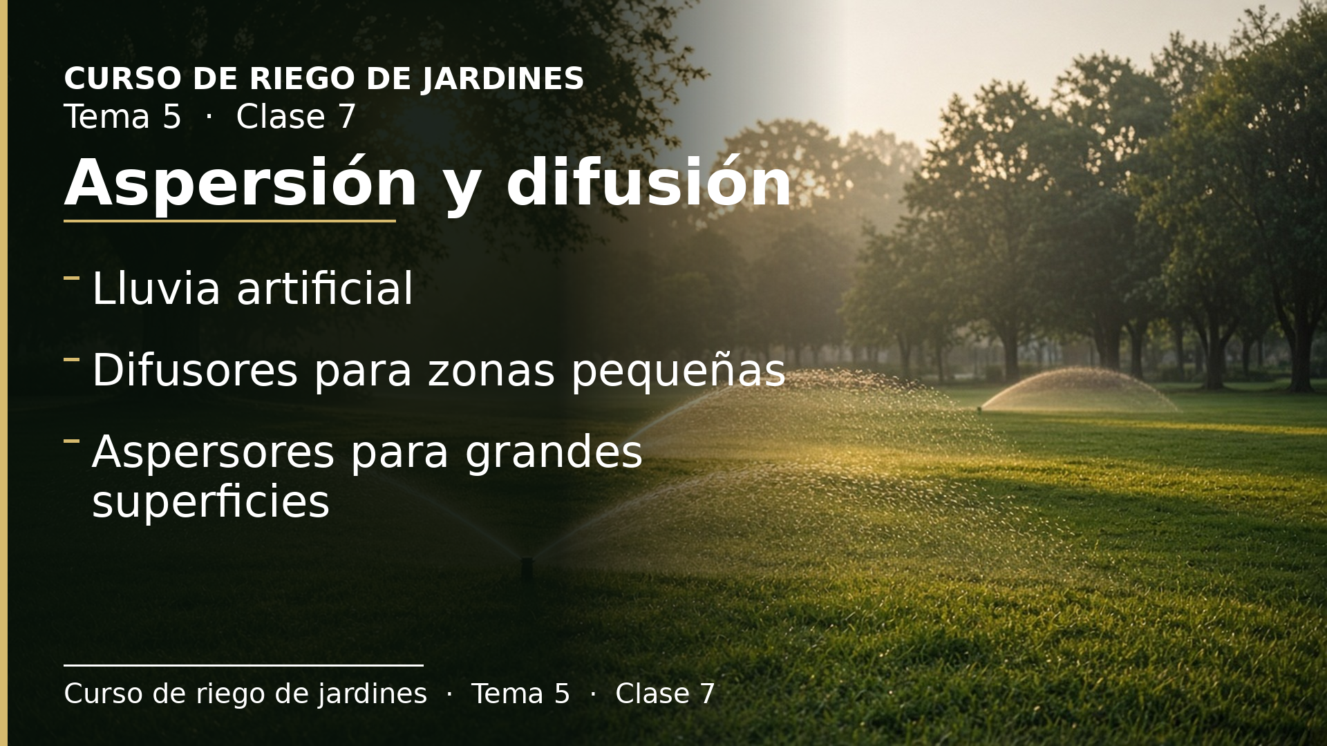Diapositiva de la clase 7: El riego por aspersión y difusión