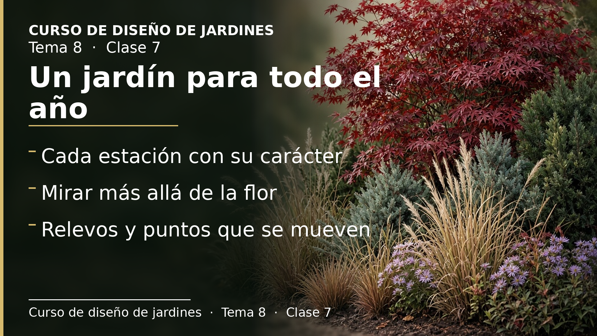 Diapositiva de la clase 7: La estacionalidad: ritmo de cambio y diseño para todo el año