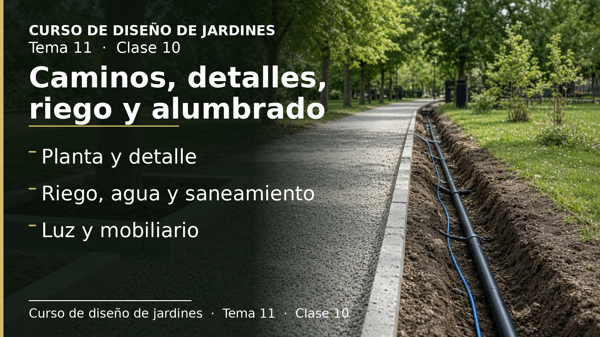 Diapositiva de la clase 10: Planos de caminos, detalles, riego, alumbrado y mobiliario