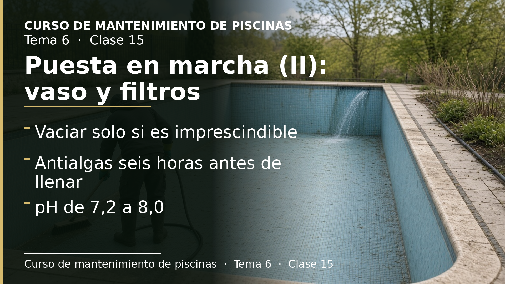 Diapositiva de la clase 15: Puesta en marcha (II): limpieza del vaso y de los filtros