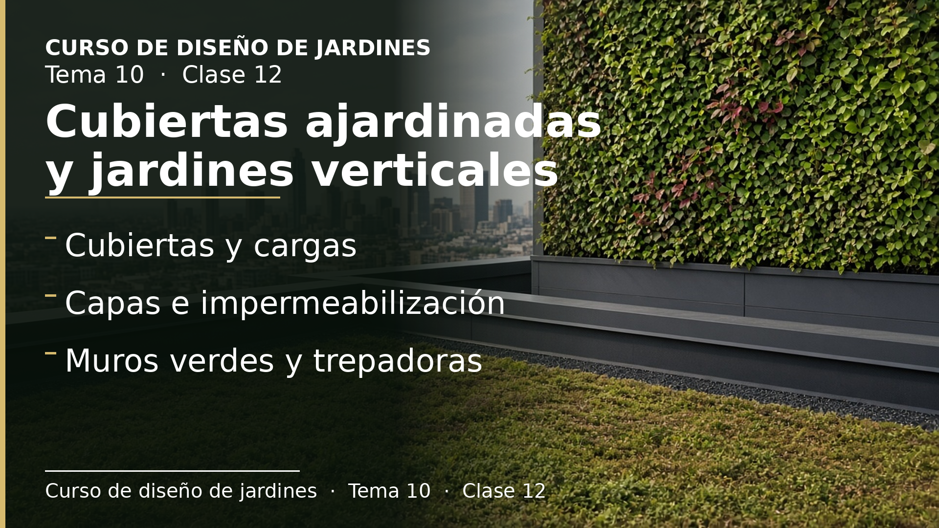 Diapositiva de la clase 12: Cubiertas ajardinadas y jardines verticales