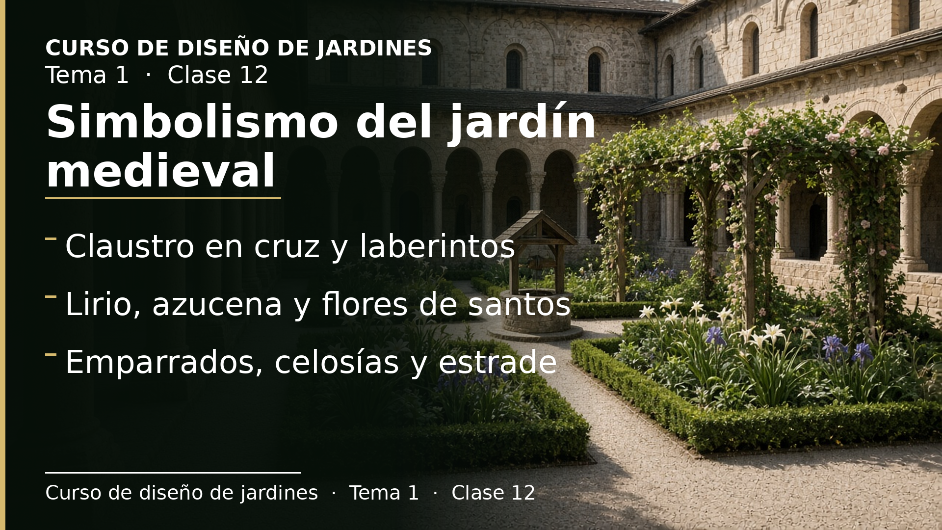 Diapositiva de la clase 12: Simbolismo medieval: cuatro partes, flores de santos y emparrados
