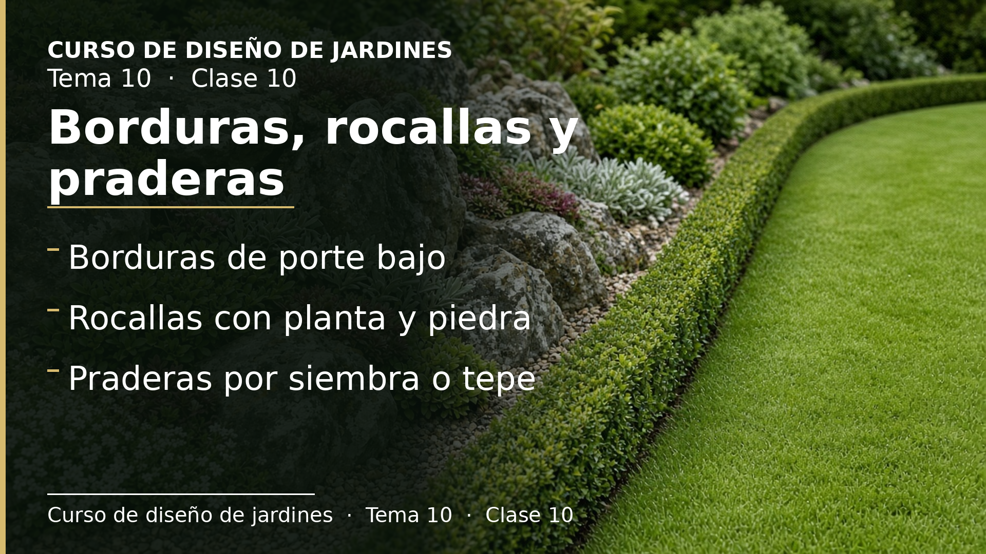 Diapositiva de la clase 10: Borduras, rocallas y praderas