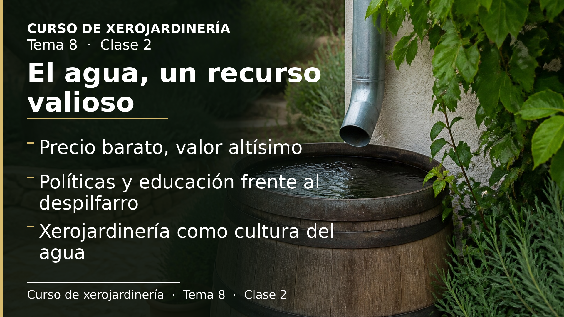 Diapositiva de la clase 2: El agua, un recurso valioso