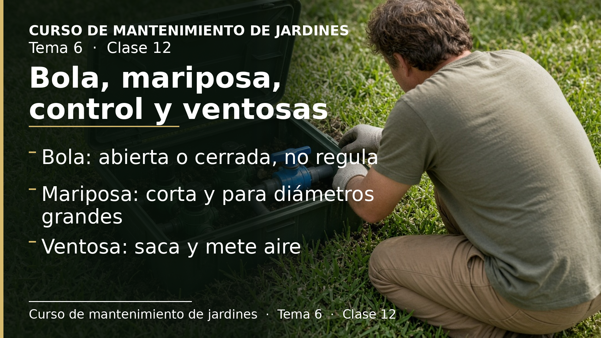 Diapositiva de la clase 12: Válvulas de bola, de mariposa, de control y ventosas
