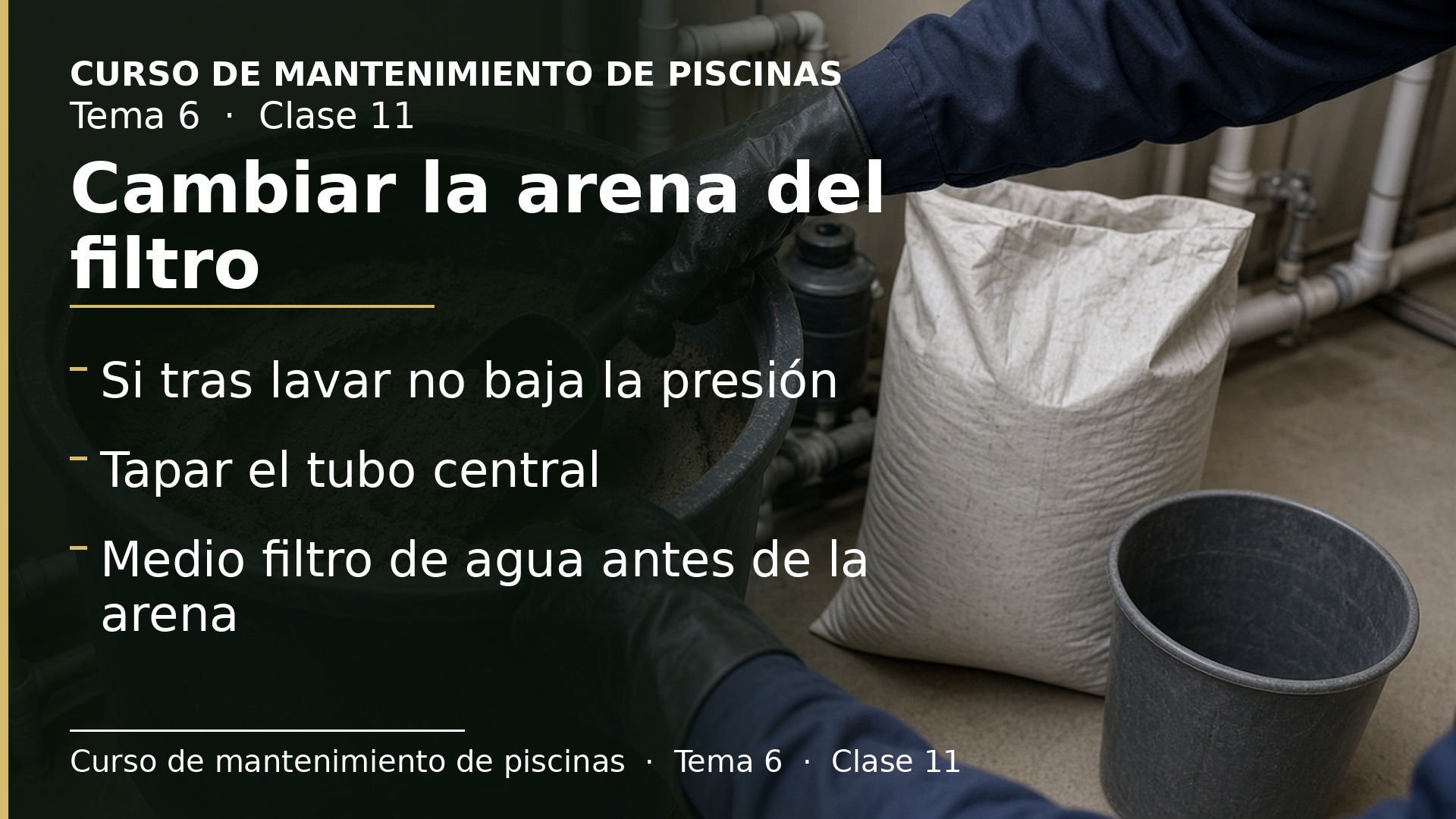 Diapositiva de la clase 11: Cambiar la arena del filtro