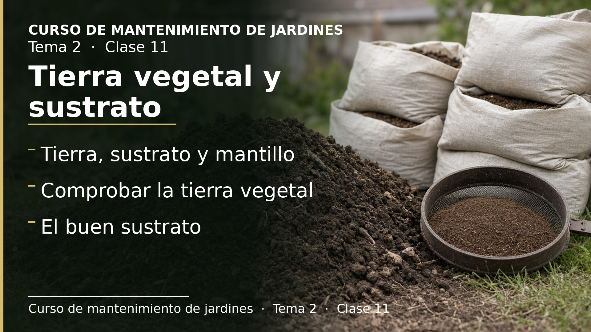 Diapositiva de la clase 11: Tierra vegetal y sustrato: qué pedir y cómo comprobarlo