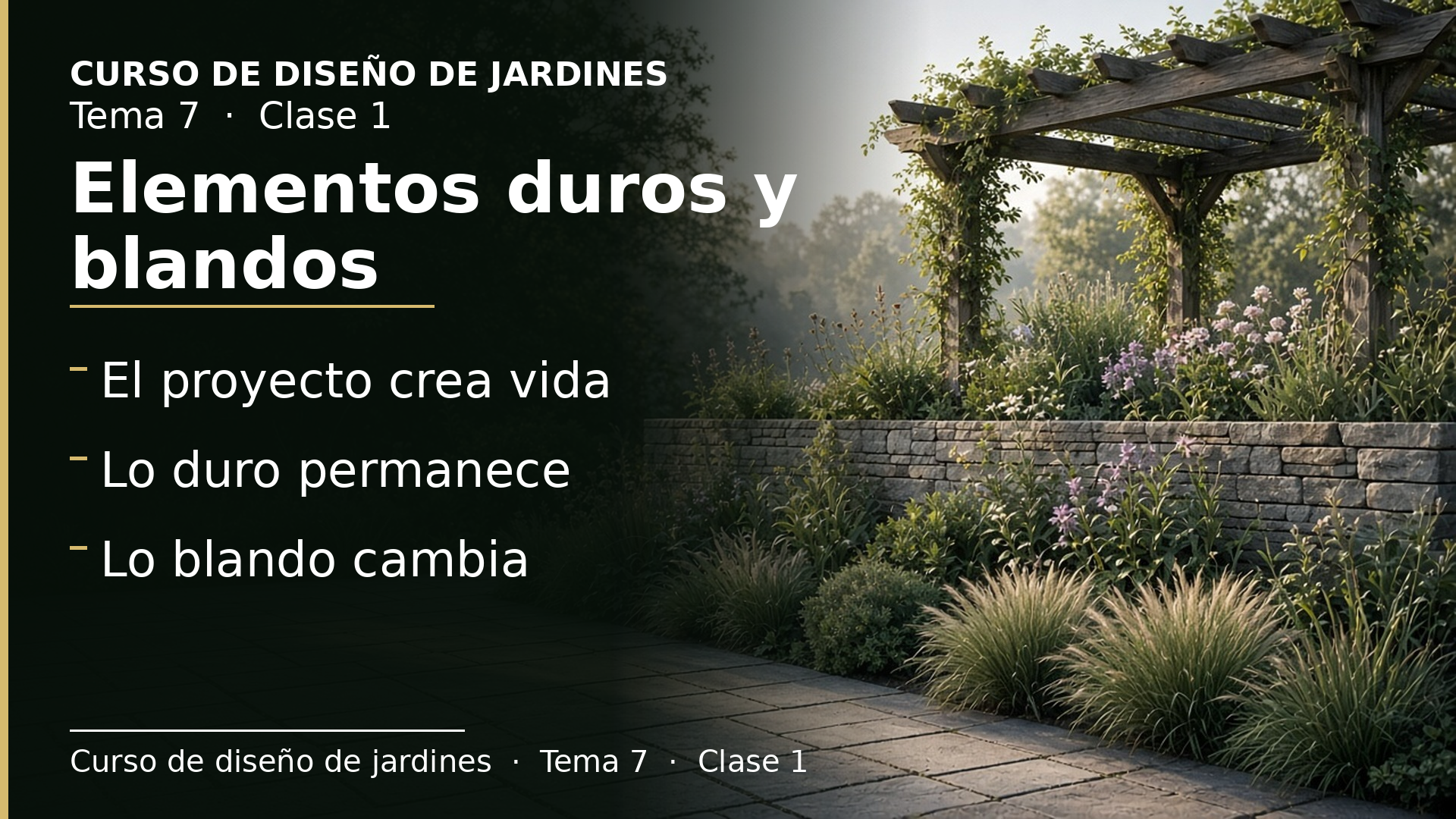 Diapositiva de la clase 1: Las plantas como material del jardín: elementos duros y blandos