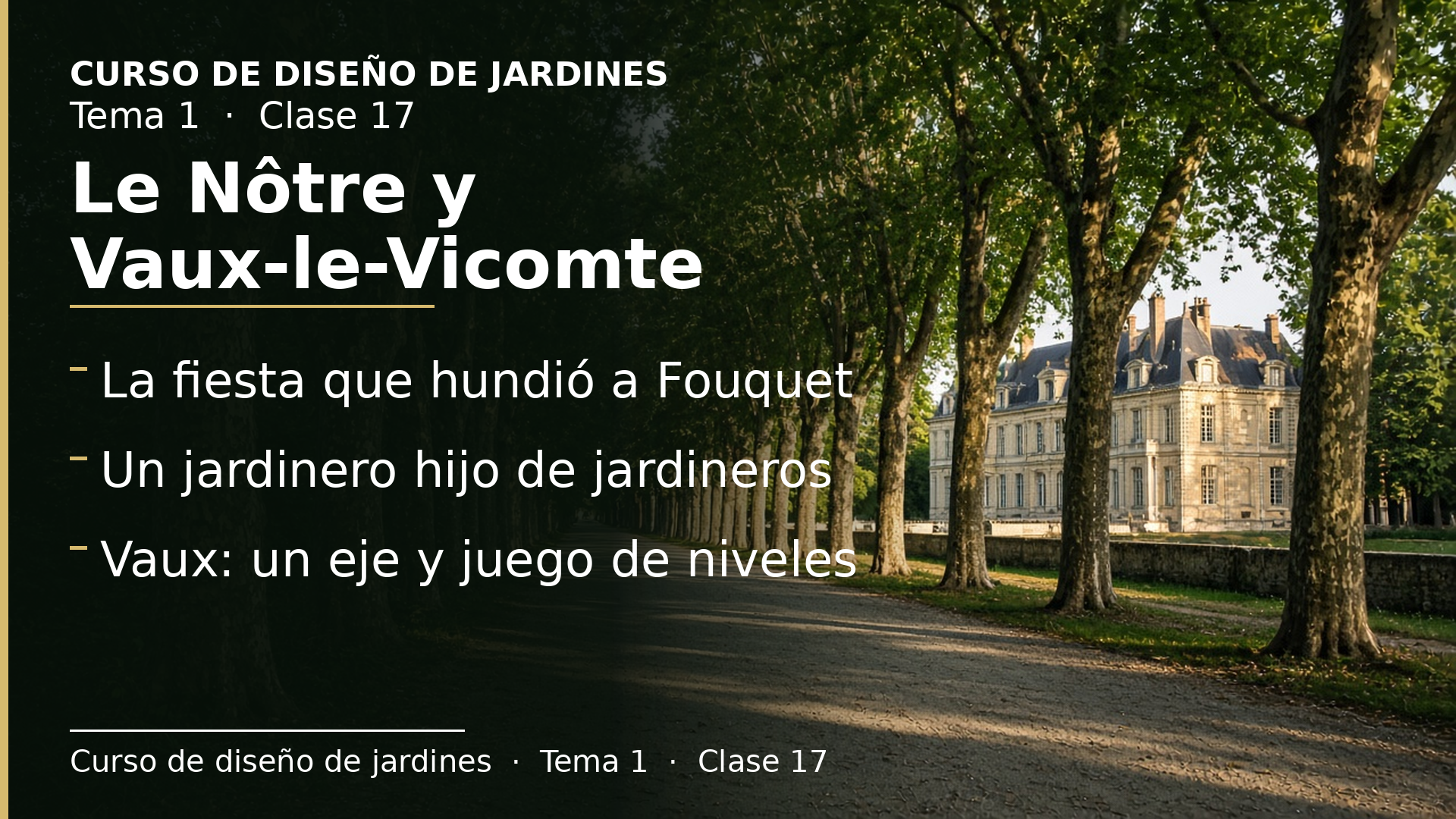 Diapositiva de la clase 17: Le Nôtre y Vaux-le-Vicomte