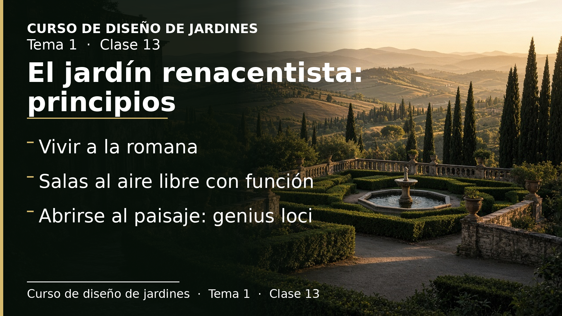 Diapositiva de la clase 13: El jardín renacentista: principios