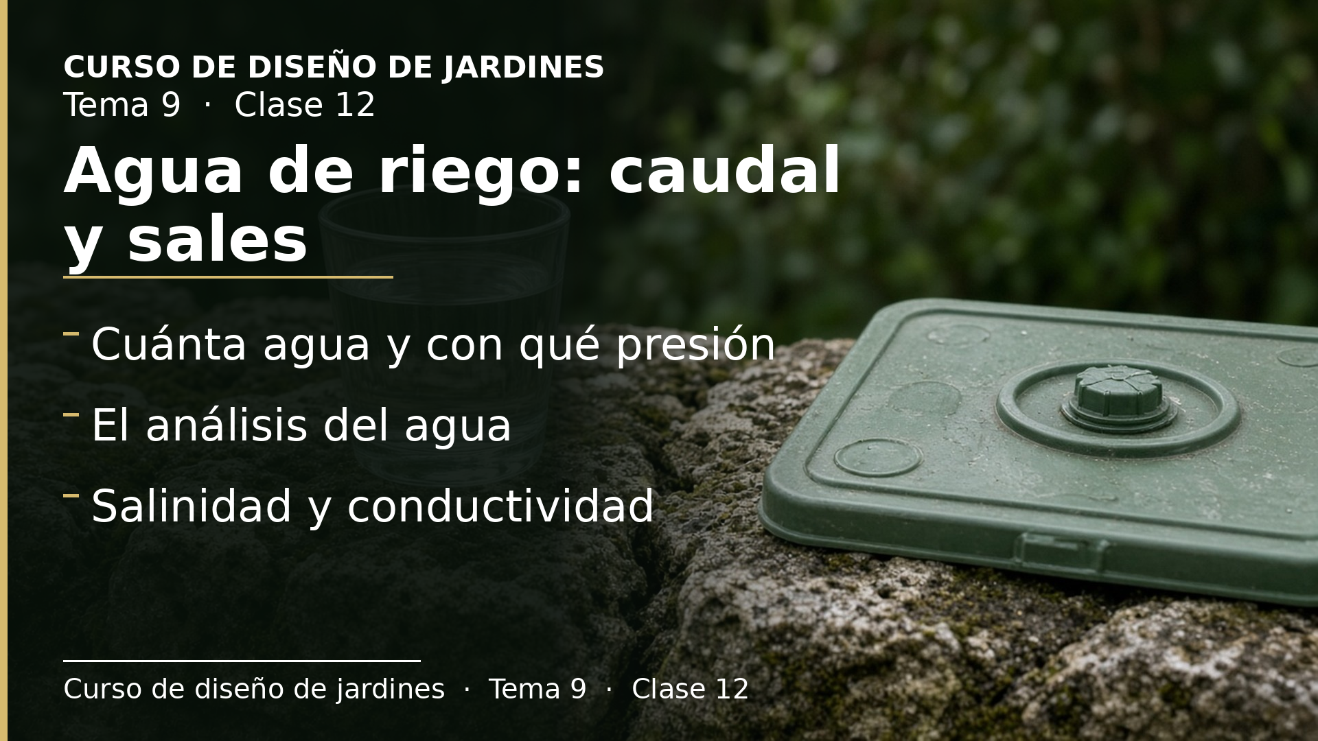 Diapositiva de la clase 12: Calidad del agua de riego: caudal y salinidad