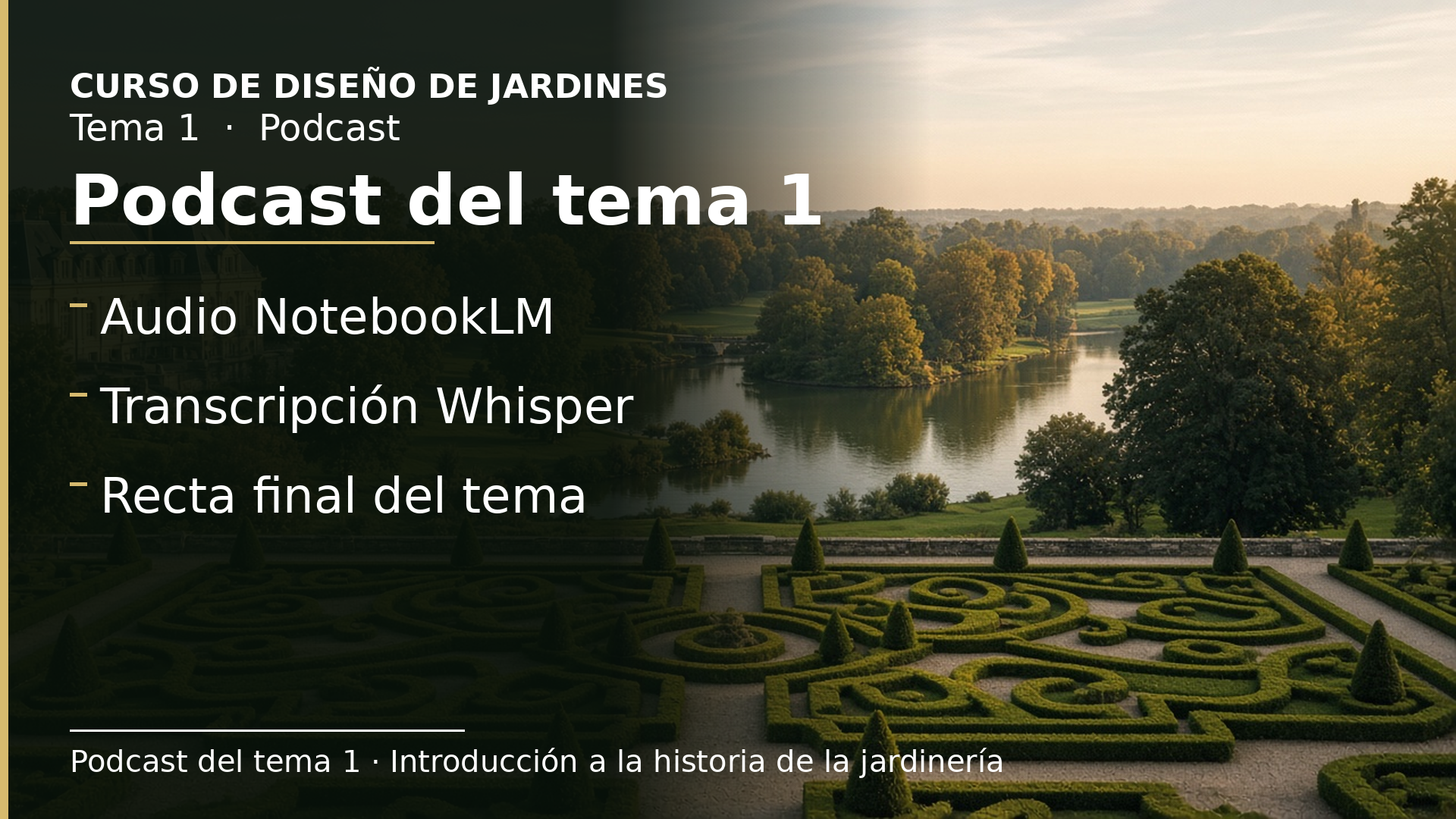Diapositiva del resumen: Podcast del tema 1 · Introducción a la historia de la jardinería
