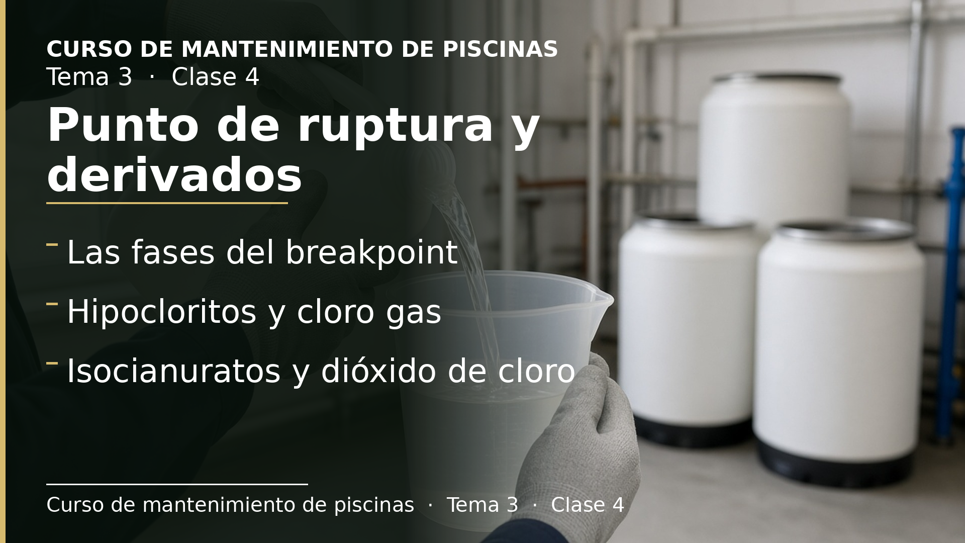 Diapositiva de la clase 4: La cloración al punto de ruptura y los derivados clorados