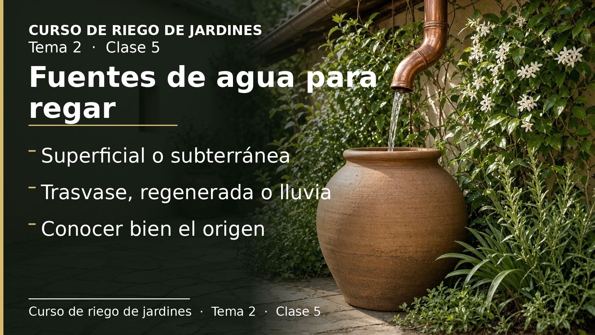 Diapositiva de la clase 5: De dónde sale el agua de riego: fuentes de agua para el jardín