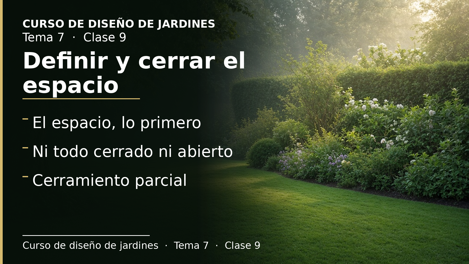 Diapositiva de la clase 9: Definir el espacio y cerrarlo con plantas (I)
