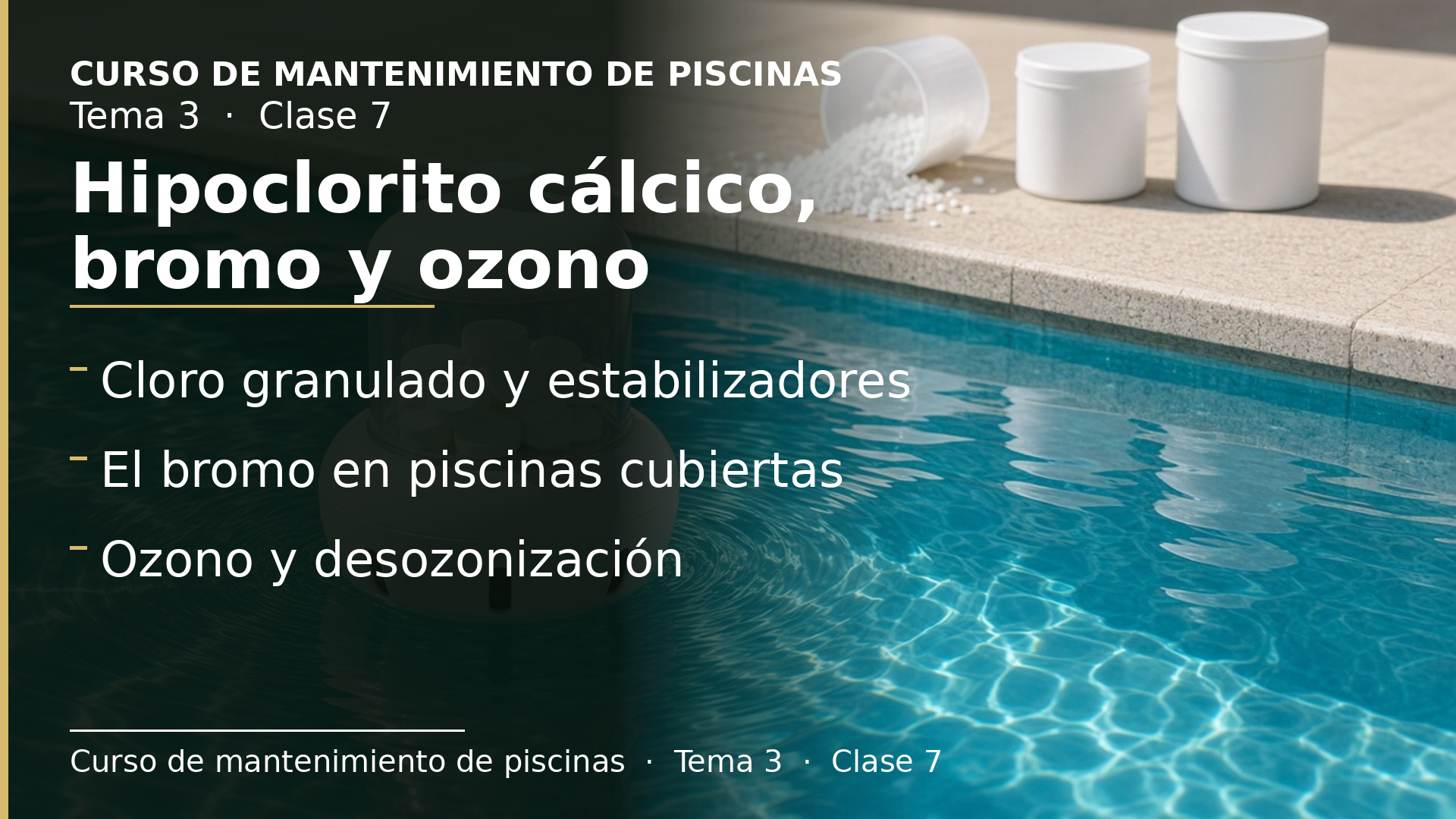 Diapositiva de la clase 7: Hipoclorito cálcico, estabilizadores, bromo y ozono como productos