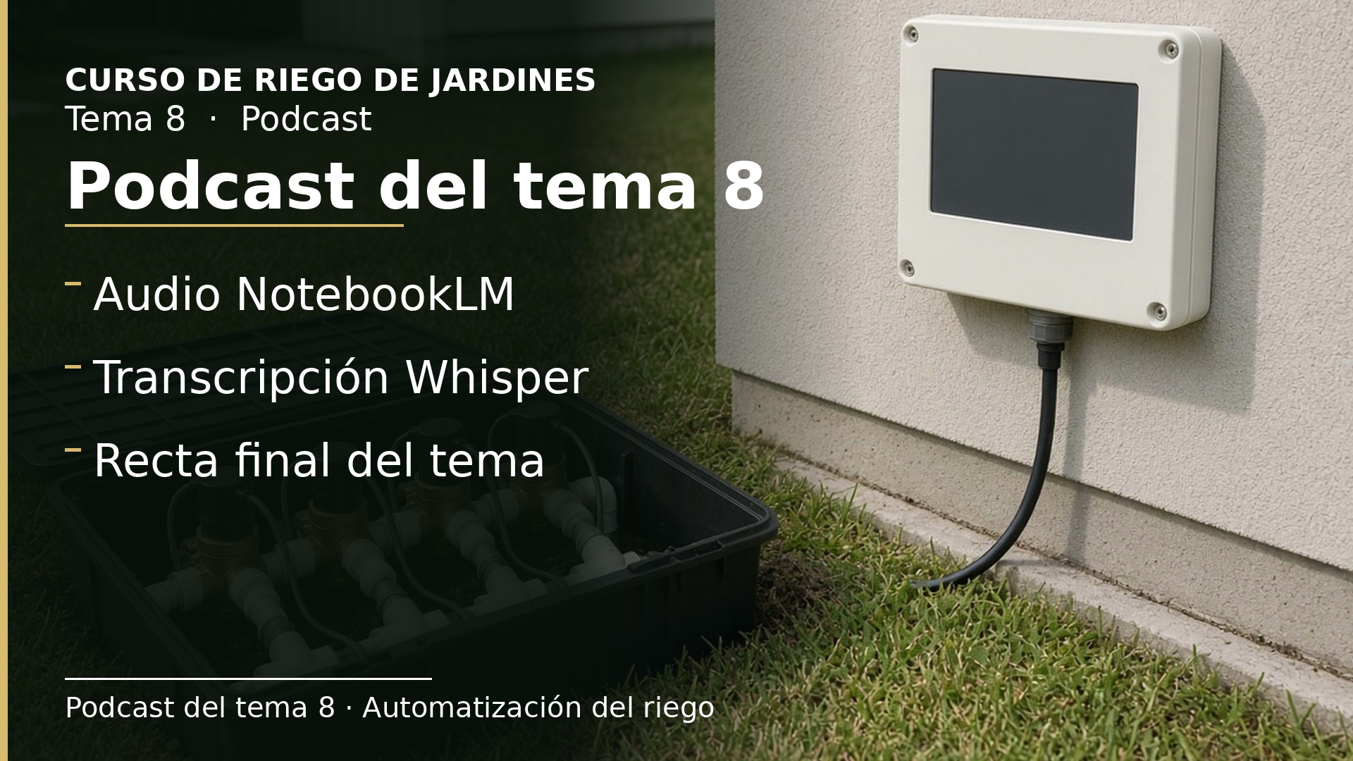 Diapositiva del resumen: Podcast del tema 8 · Automatización del riego