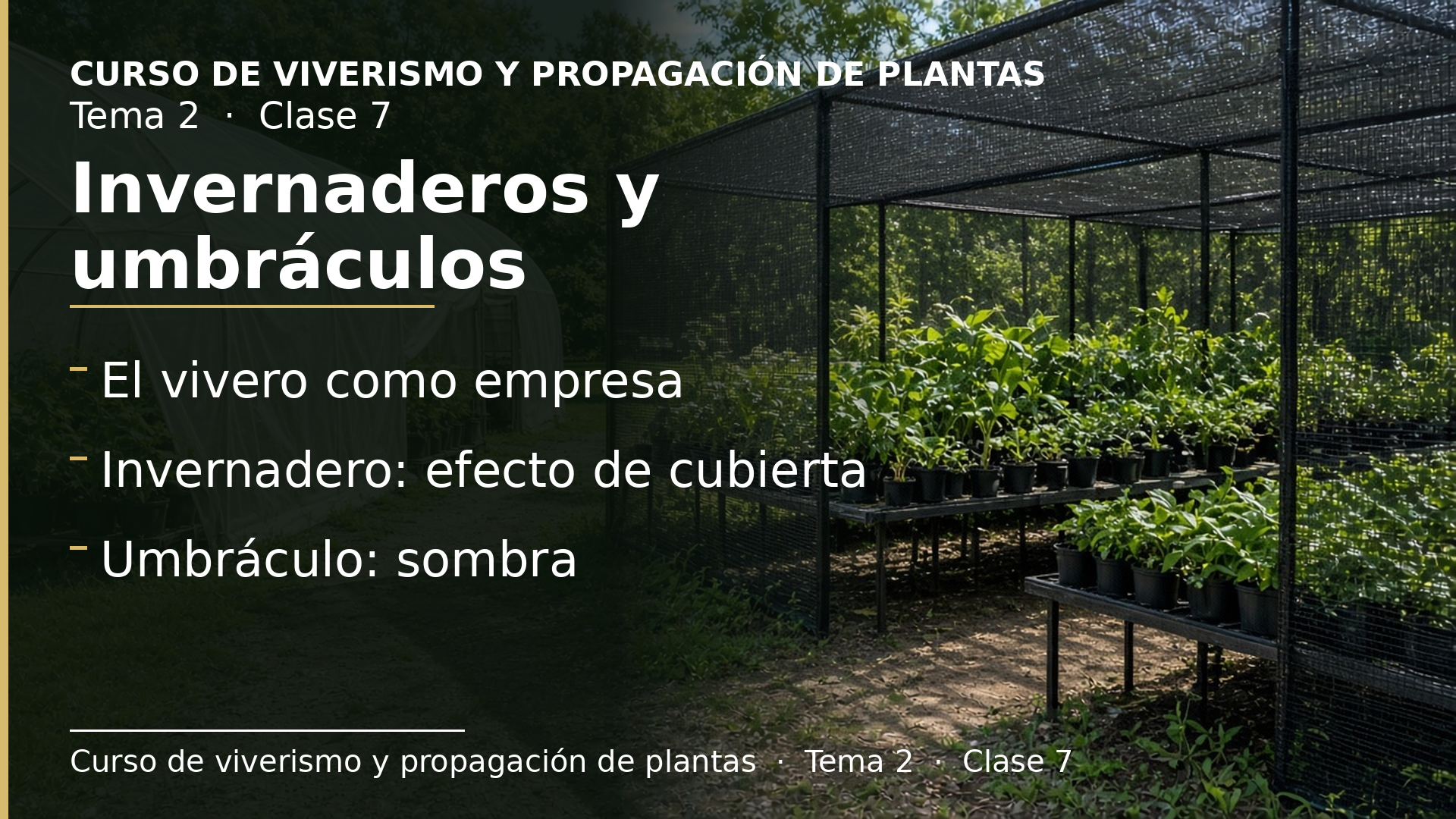 Diapositiva de la clase 7: Invernaderos, insoles y umbráculos