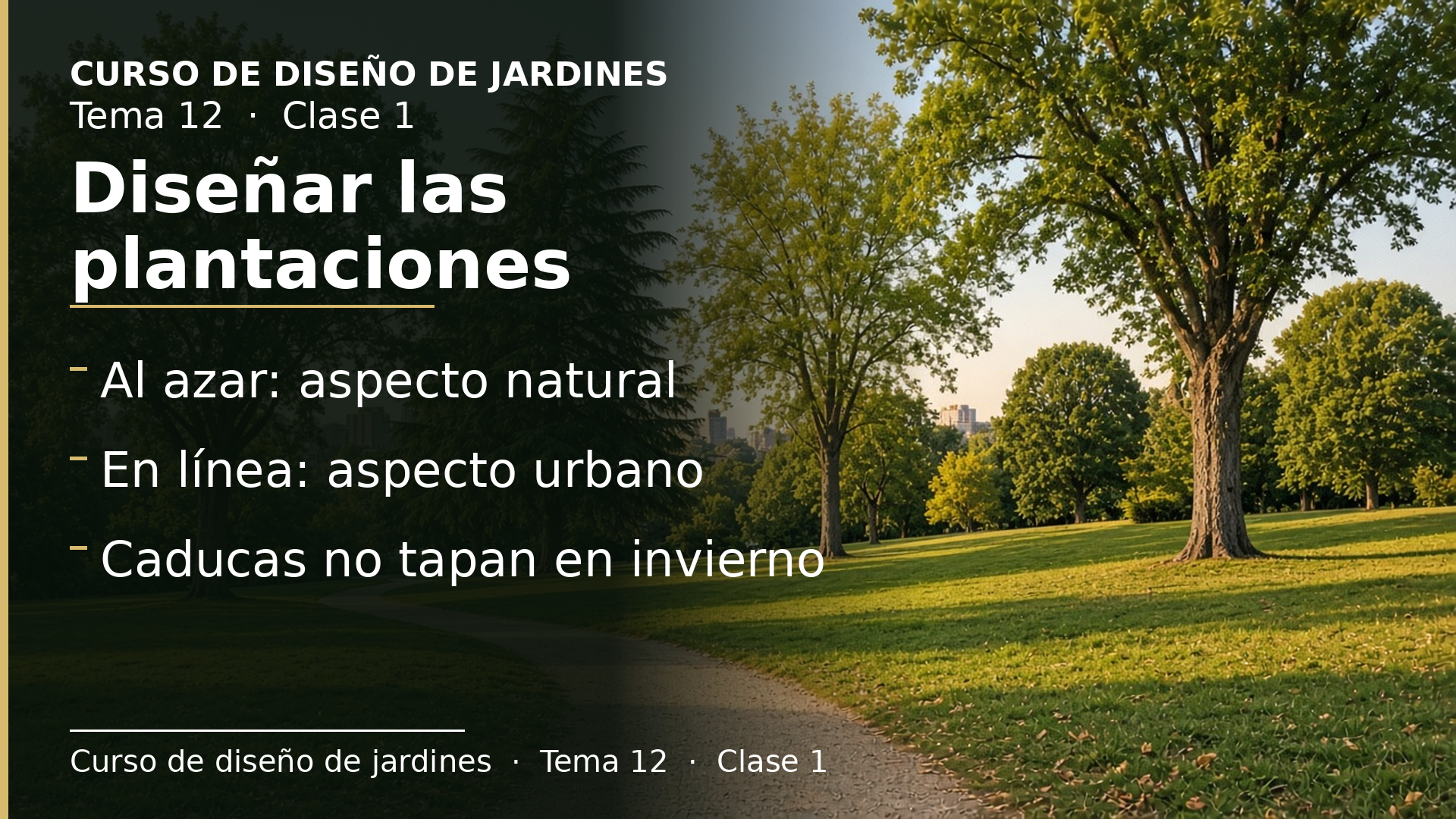 Diapositiva de la clase 1: Diseñar las plantaciones: forma, relieve y espacios