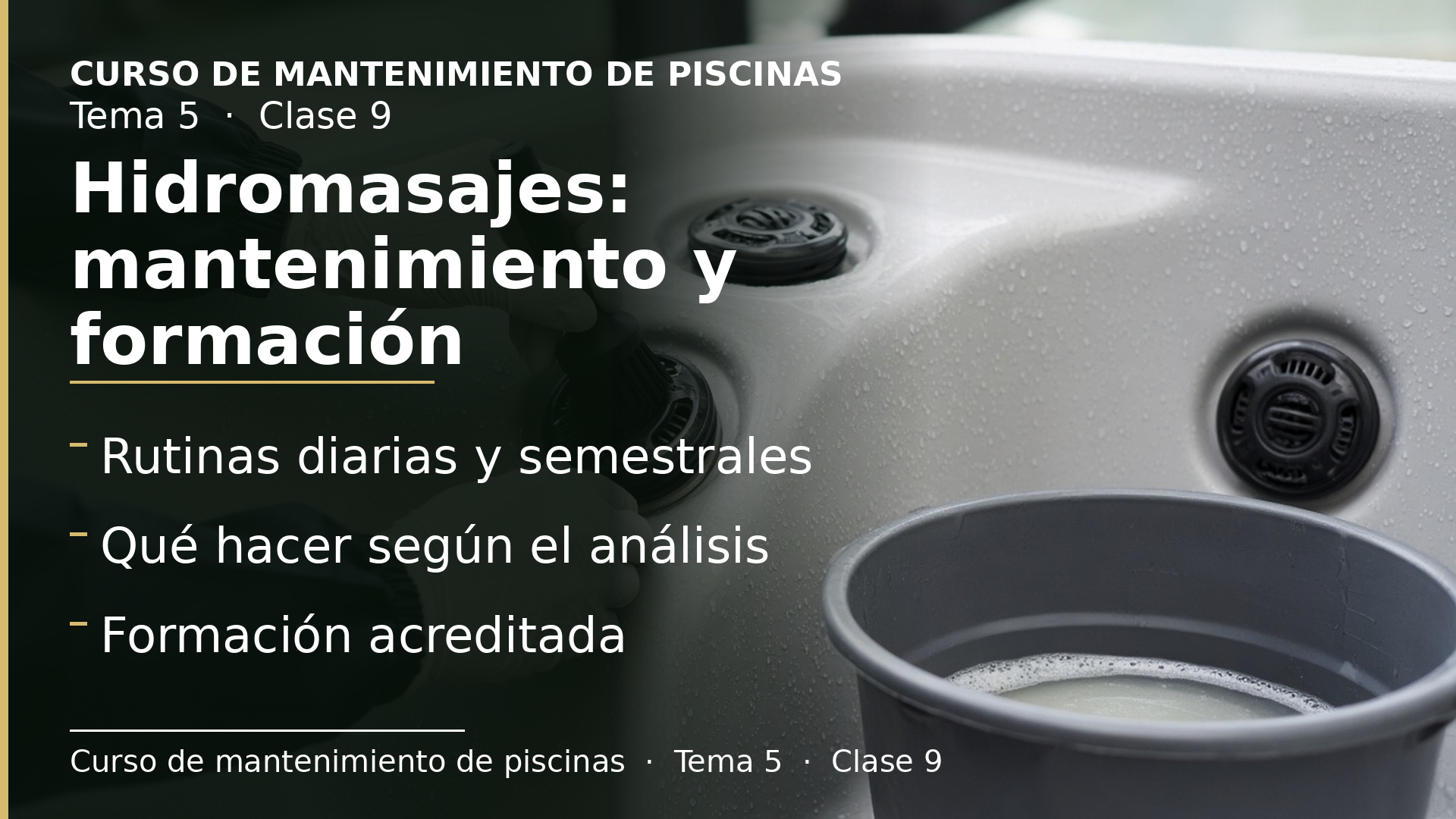 Diapositiva de la clase 9: Mantenimiento de bañeras e hidromasajes y formación del personal