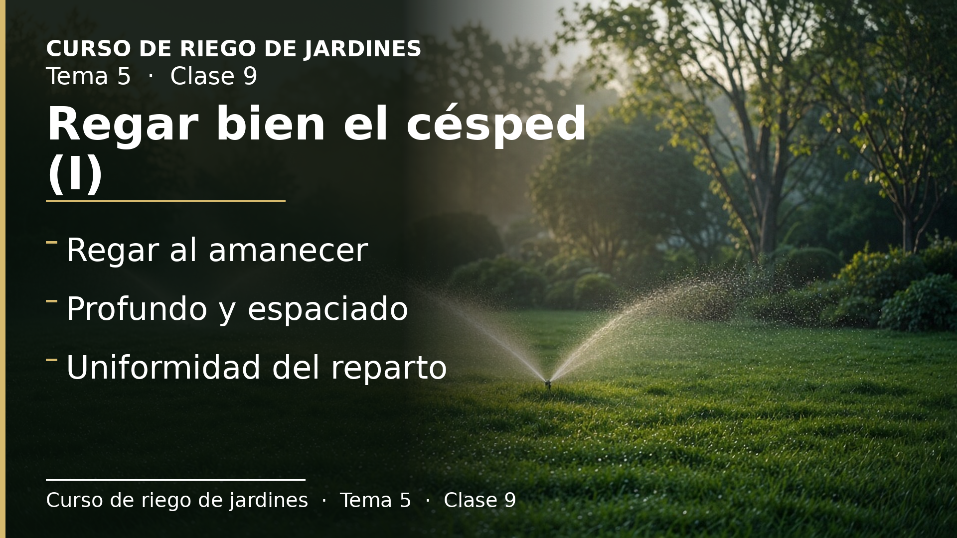Diapositiva de la clase 9: Buenas prácticas en el riego del césped (I)