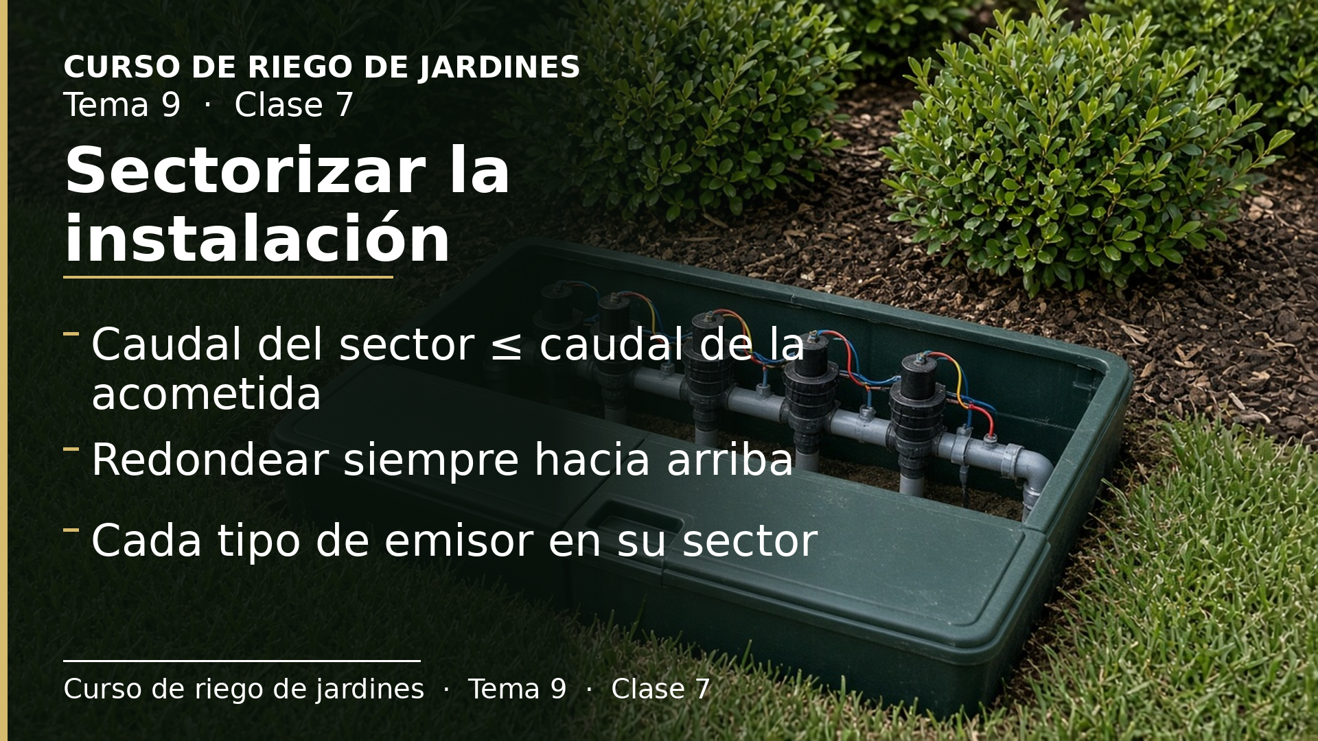 Diapositiva de la clase 7: Sectorizar la instalación de riego