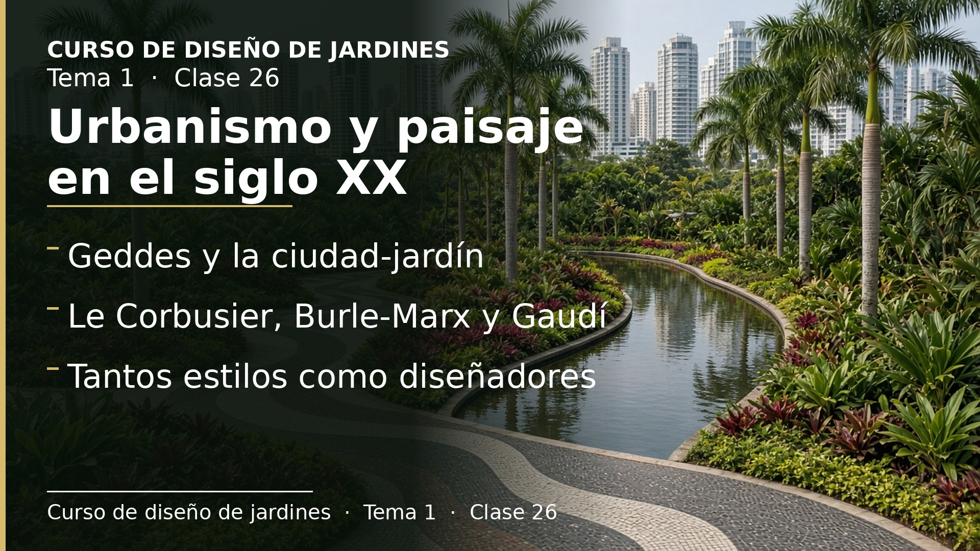 Diapositiva de la clase 26: Urbanismo y paisaje en el siglo XX