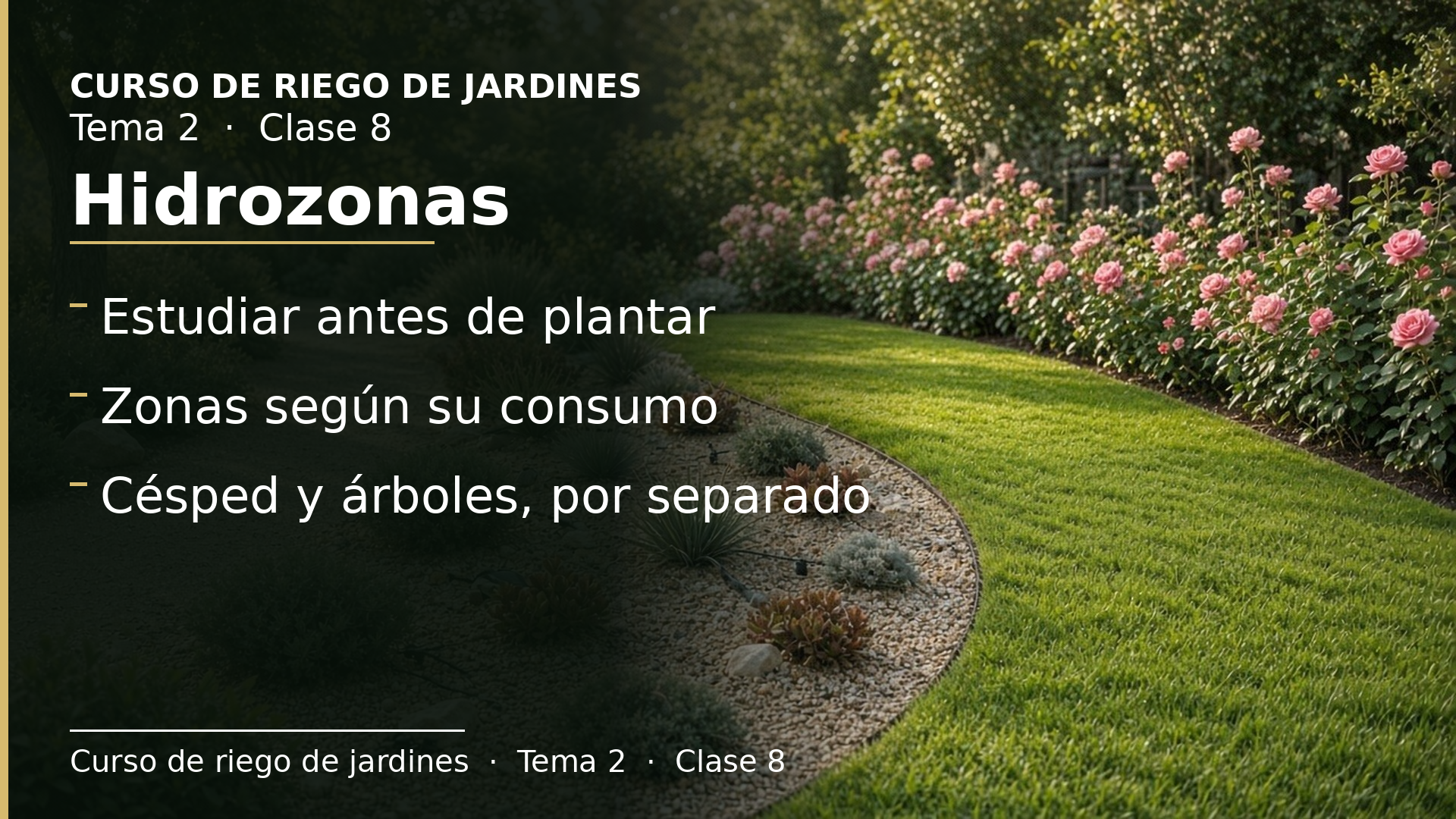 Diapositiva de la clase 8: Hidrozonas: dividir el jardín según lo que bebe cada planta