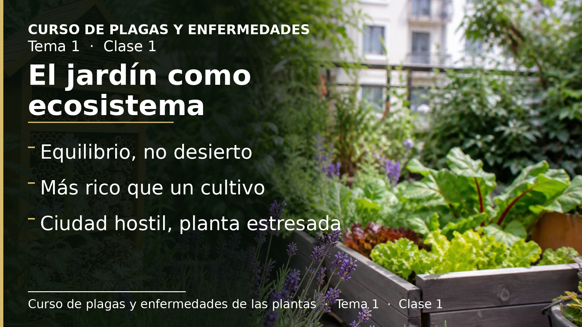Diapositiva de la clase 1: El jardín como ecosistema