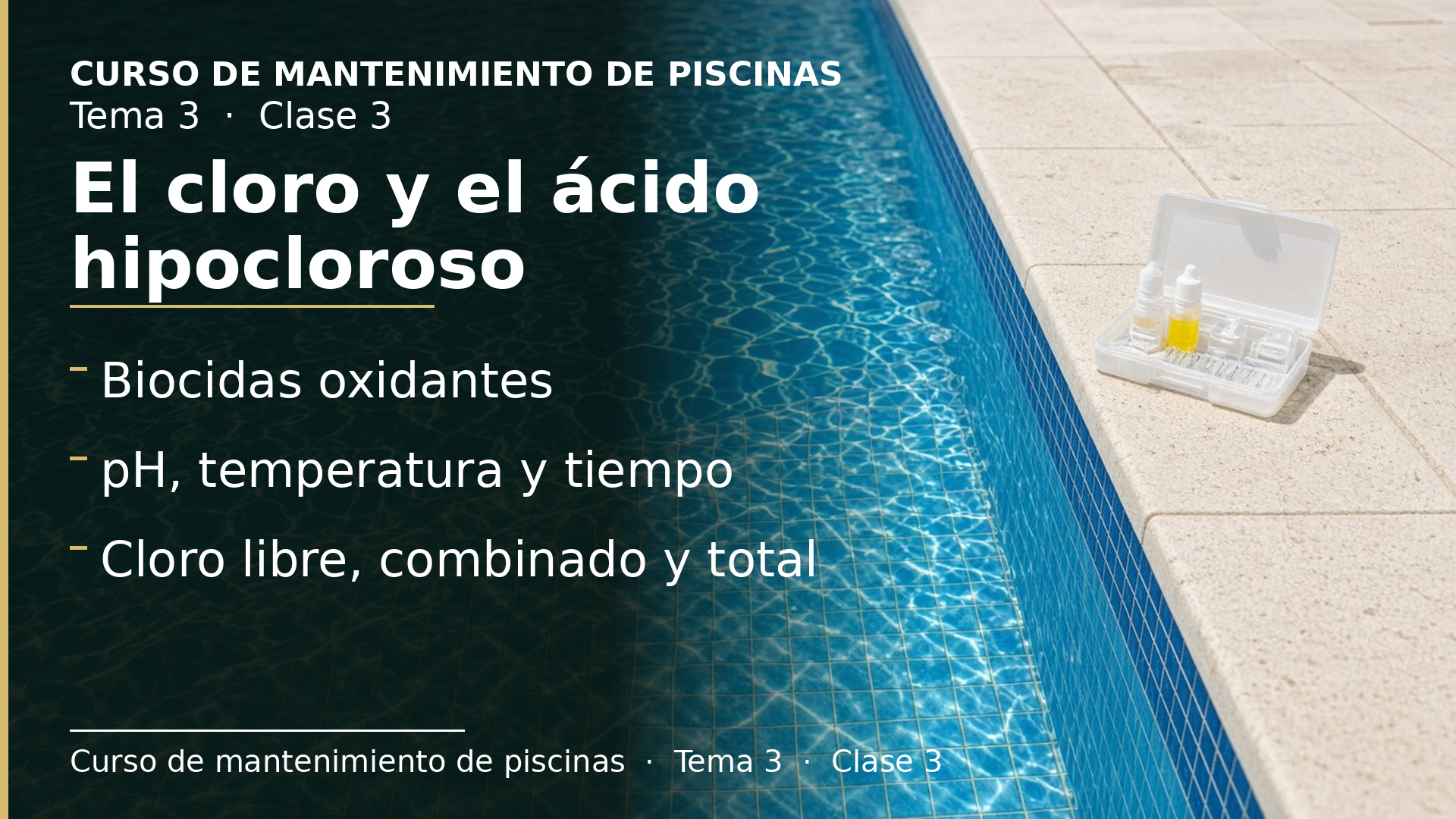 Diapositiva de la clase 3: El cloro: cómo actúa y el ácido hipocloroso