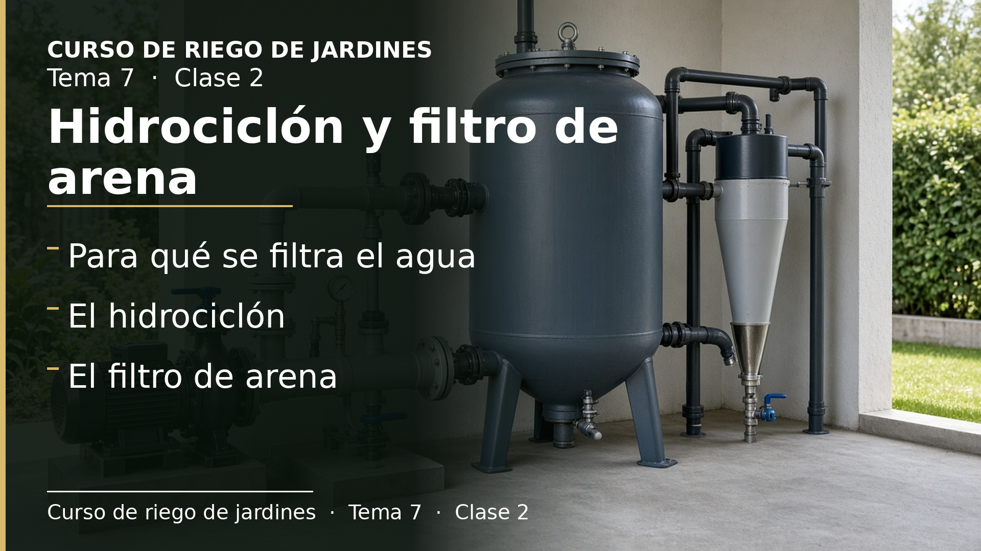 Diapositiva de la clase 2: Sistemas de filtrado: hidrociclón y filtro de arena