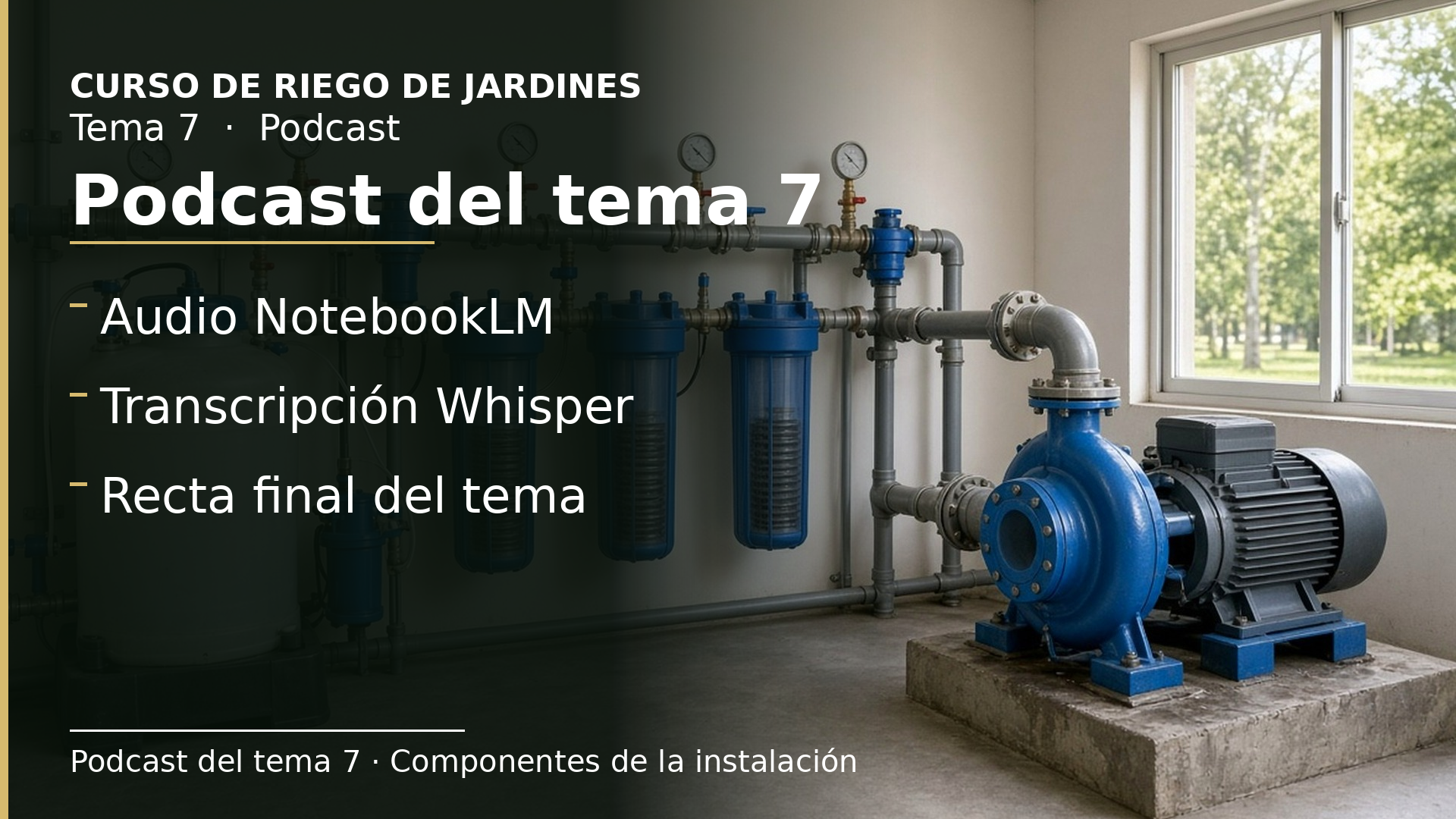 Diapositiva del resumen: Podcast del tema 7 · Componentes de la instalación