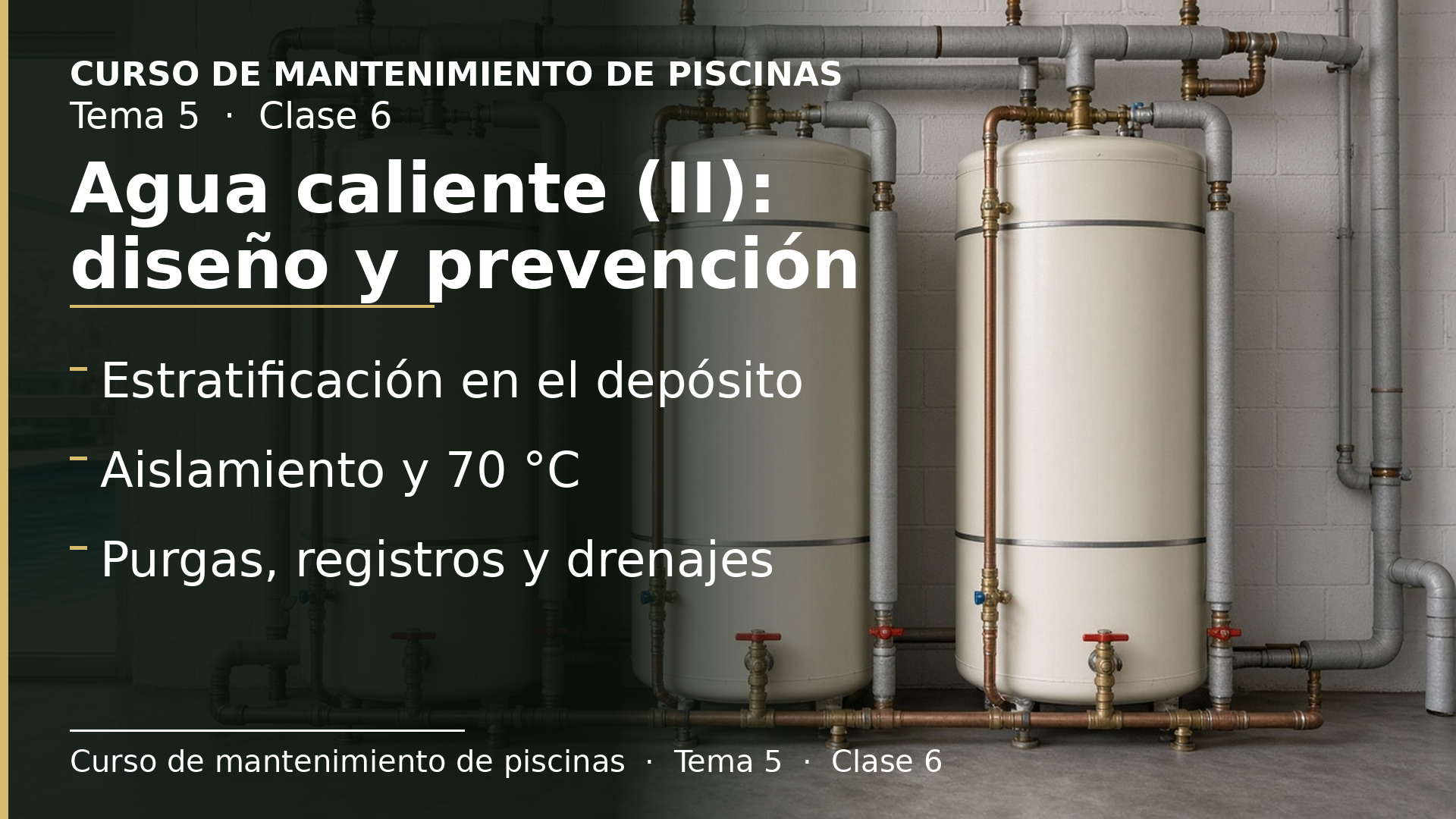 Diapositiva de la clase 6: El agua caliente sanitaria (II): diseño y medidas preventivas
