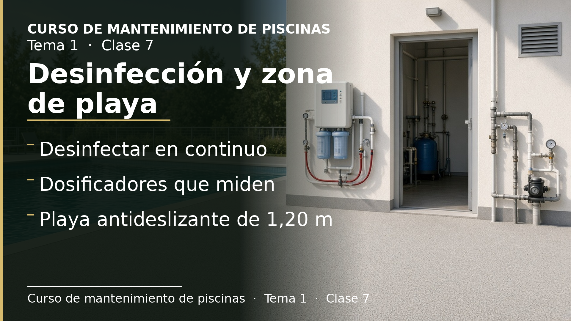 Diapositiva de la clase 7: La desinfección en continuo, los dosificadores y la zona de playa
