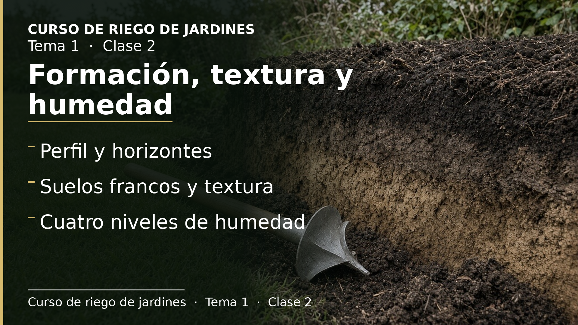 Diapositiva de la clase 2: Cómo se forma el suelo, cómo se clasifica y los niveles de humedad