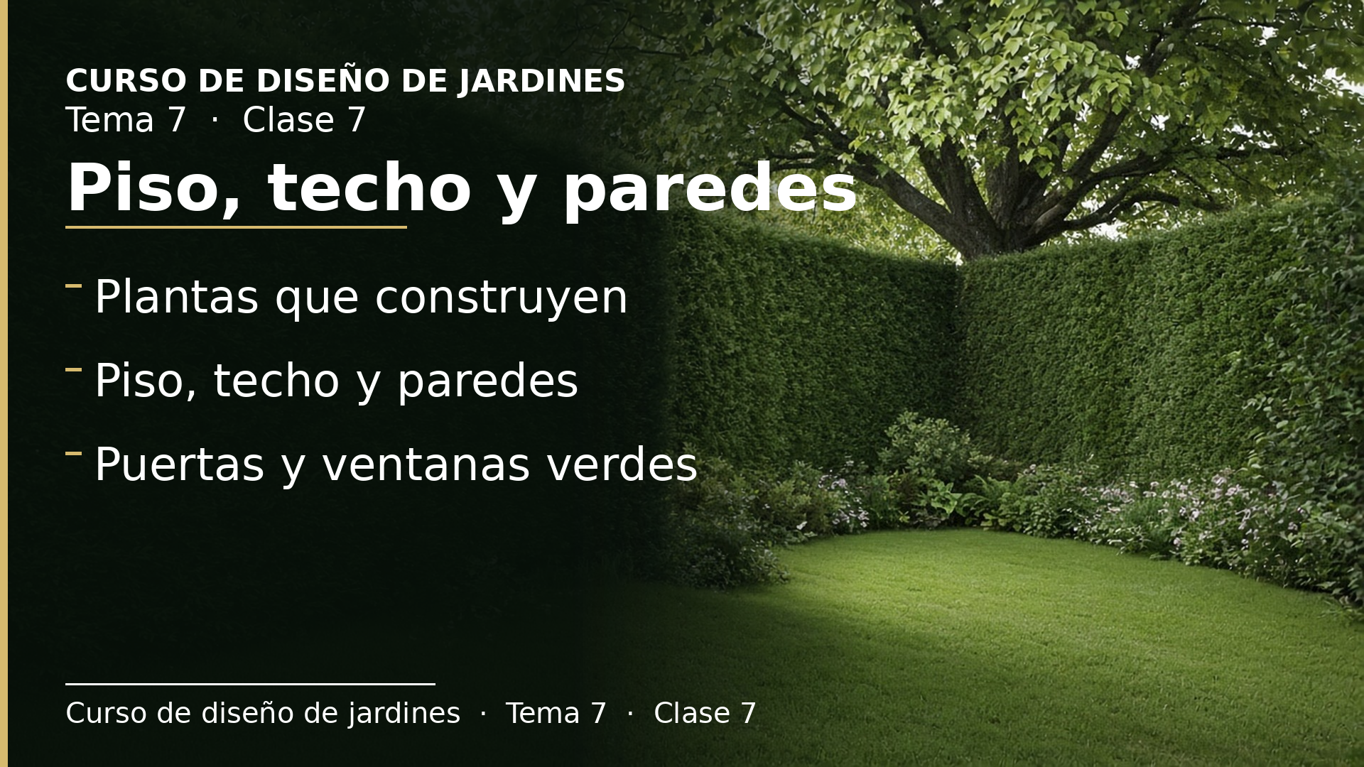 Diapositiva de la clase 7: Las plantas como estructura: piso, techo y paredes