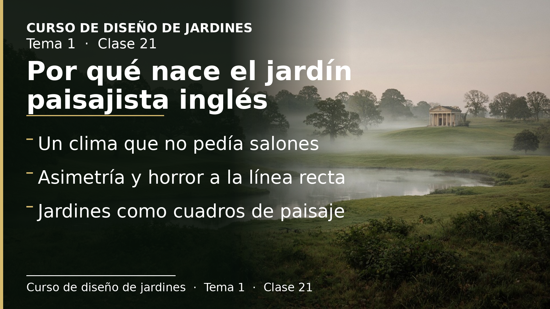 Diapositiva de la clase 21: Por qué nace el jardín paisajista inglés