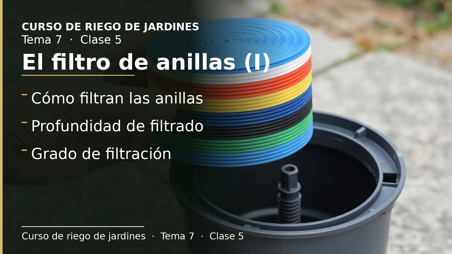 Diapositiva de la clase 5: El filtro de anillas (I)