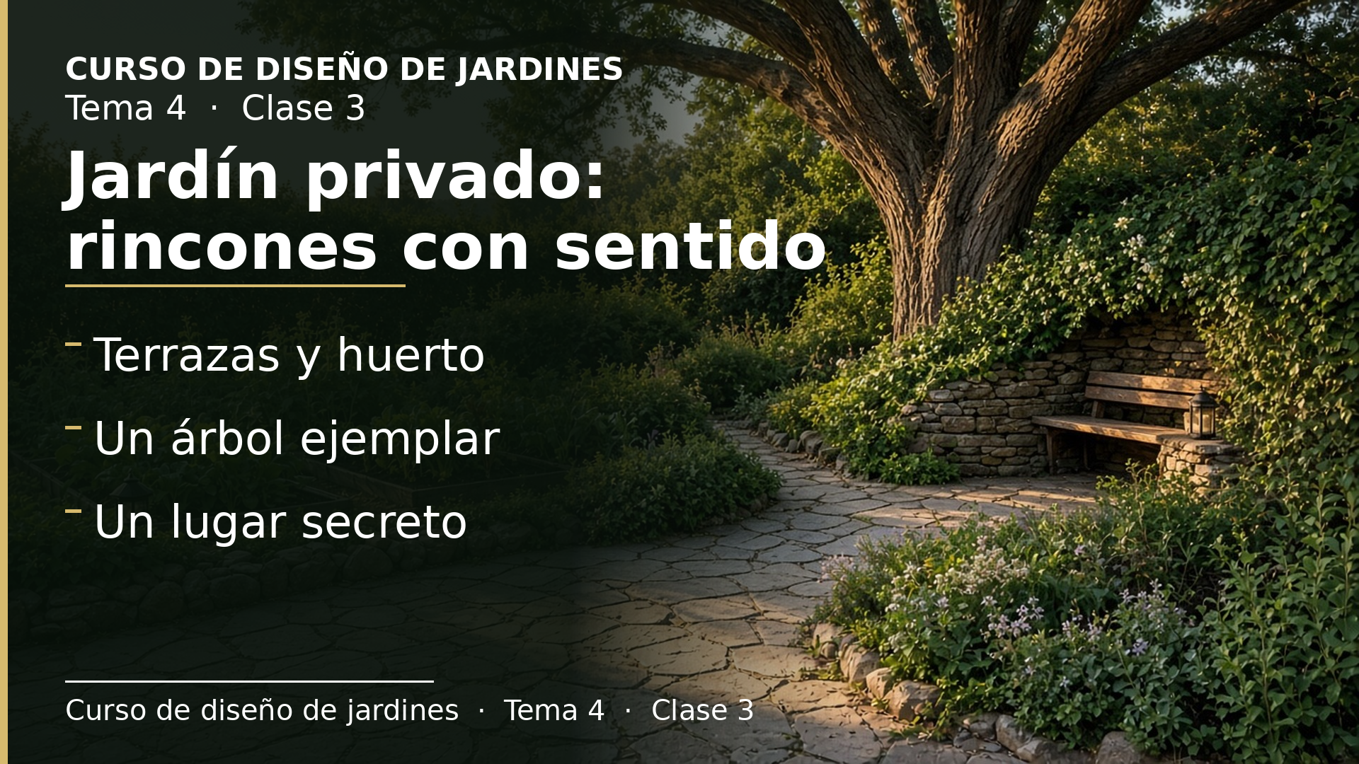 Diapositiva de la clase 3: Jardín privado II: aparcamiento, terrazas, huertos, árbol ejemplar y lugar secreto