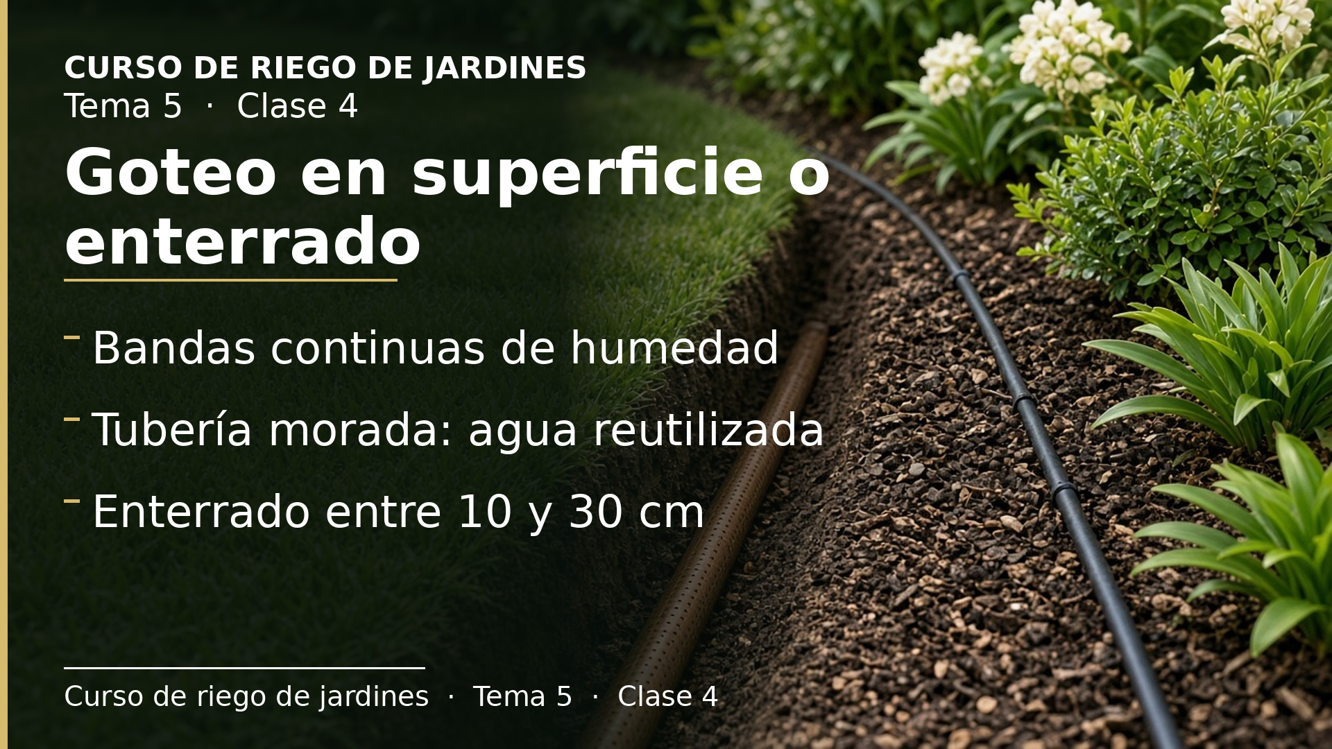 Diapositiva de la clase 4: Goteo superficial y goteo subterráneo