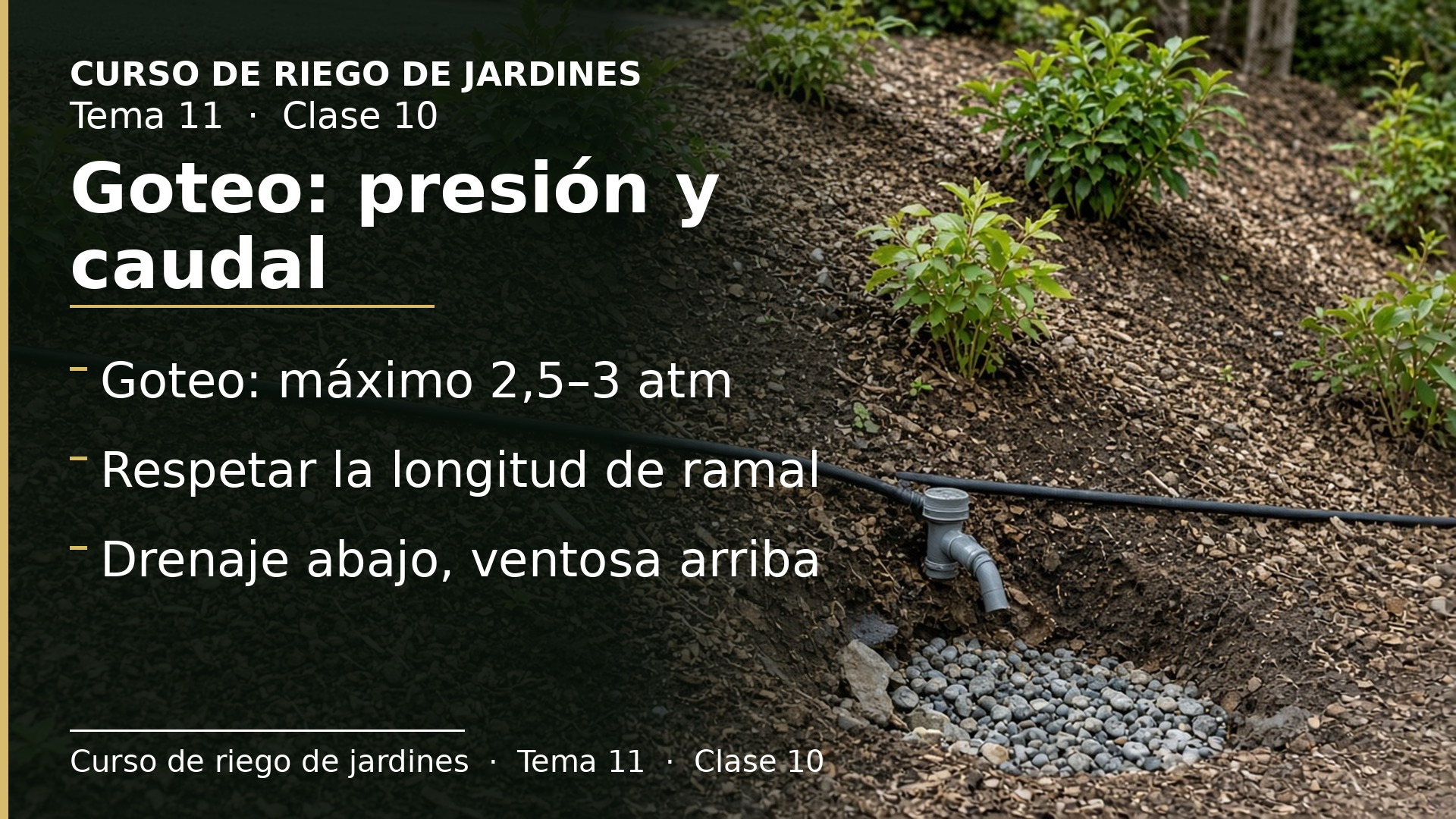 Diapositiva de la clase 10: Goteo: presión, caudal y pendiente