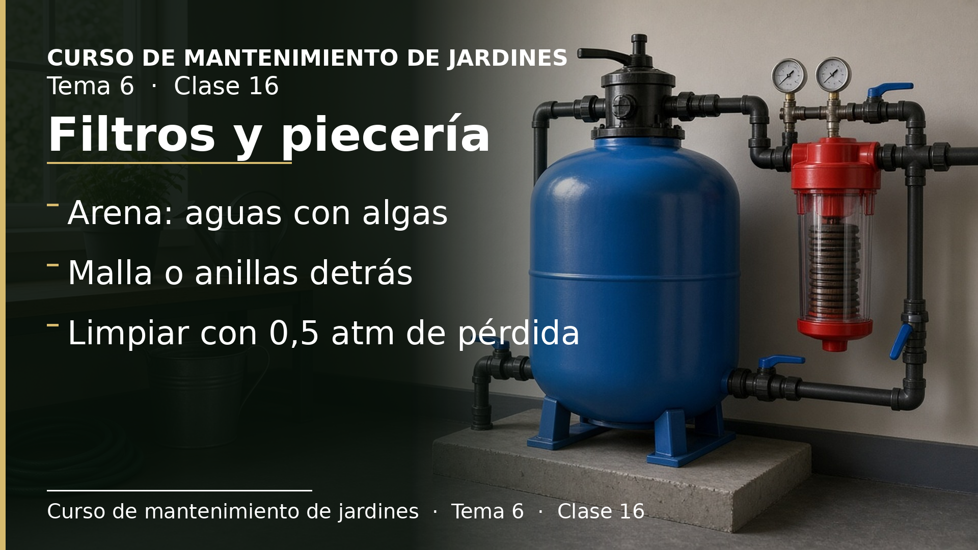 Diapositiva de la clase 16: Filtros de arena, malla y anillas, y la piecería del riego