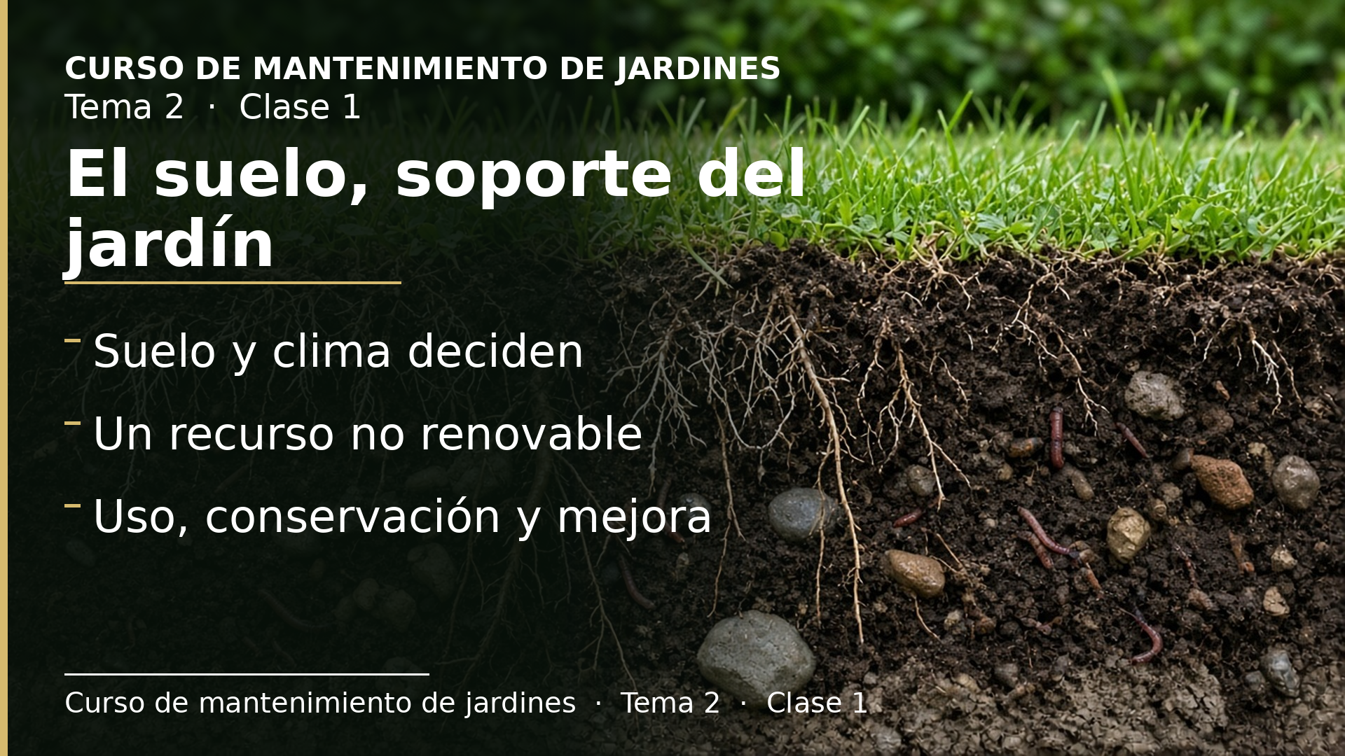 Diapositiva de la clase 1: El suelo, soporte vivo del jardín