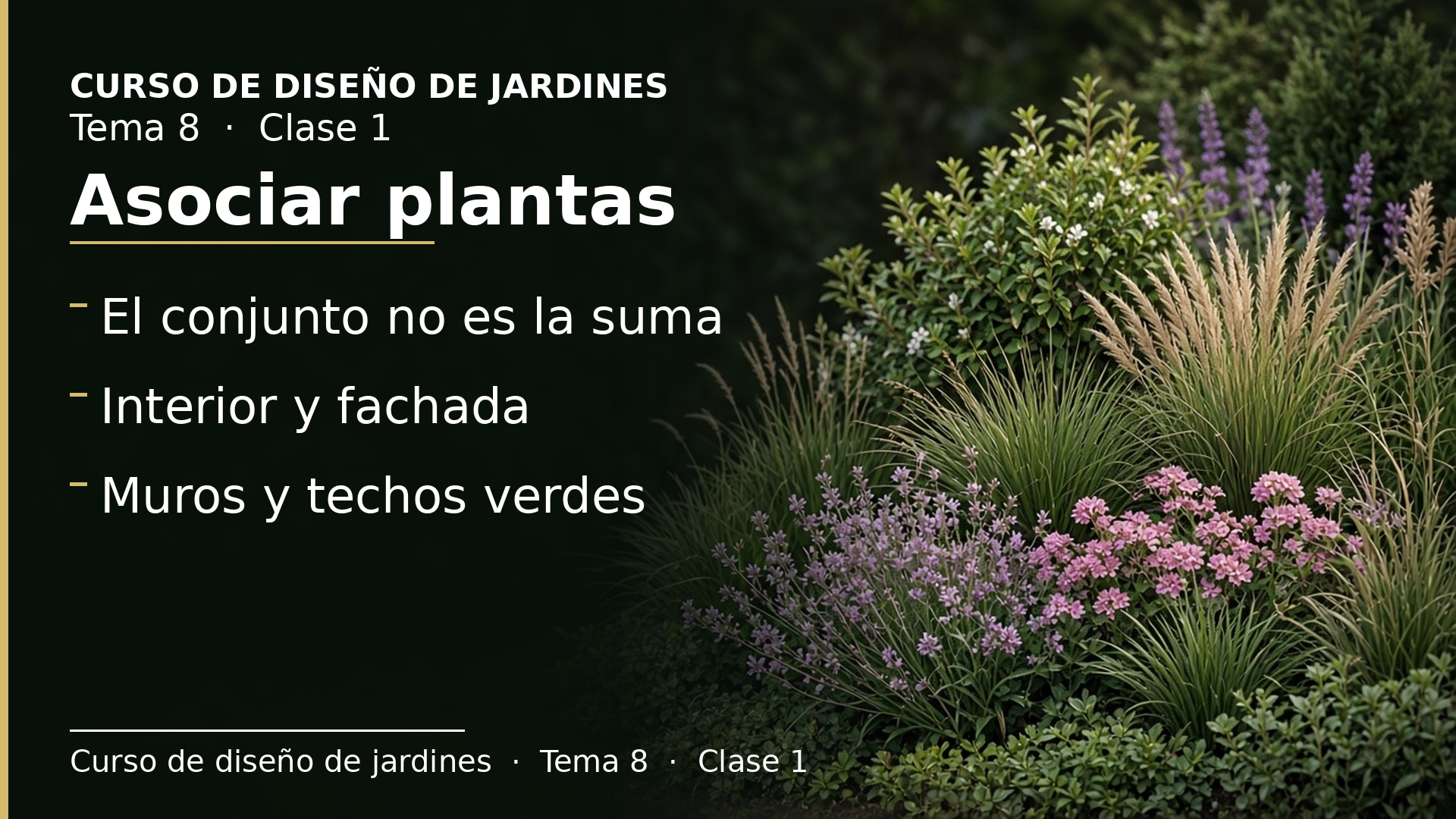 Diapositiva de la clase 1: La composición vegetal: asociar plantas es más que sumarlas