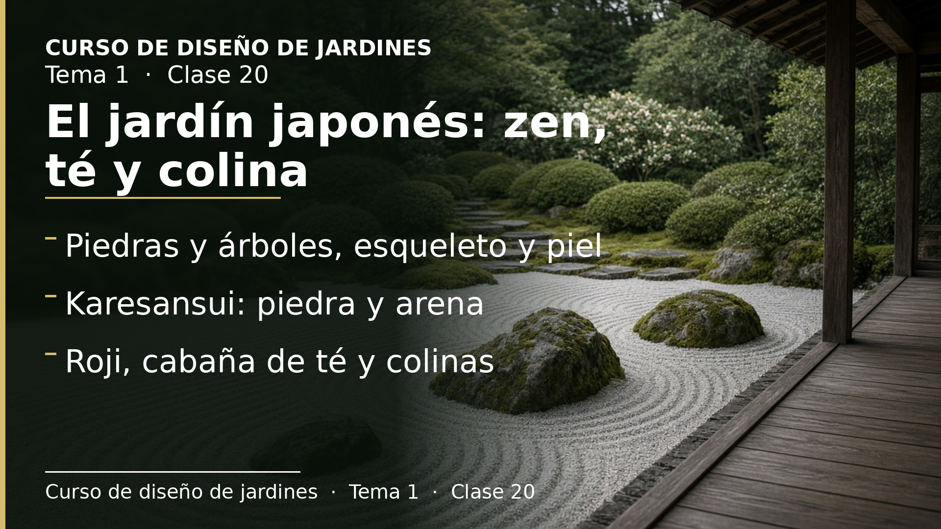 Diapositiva de la clase 20: El jardín japonés: zen, té y colina