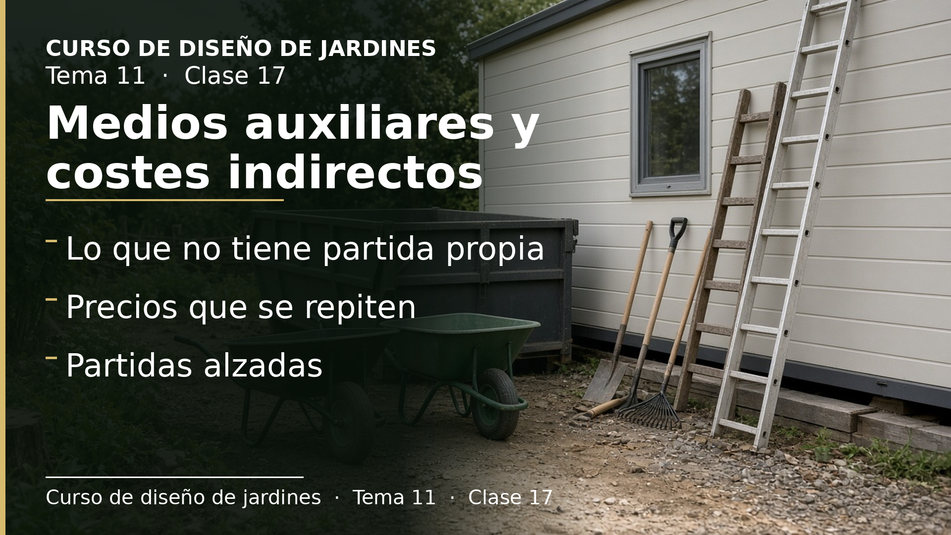 Diapositiva de la clase 17: Medios auxiliares, costes indirectos, precios auxiliares y partidas alzadas