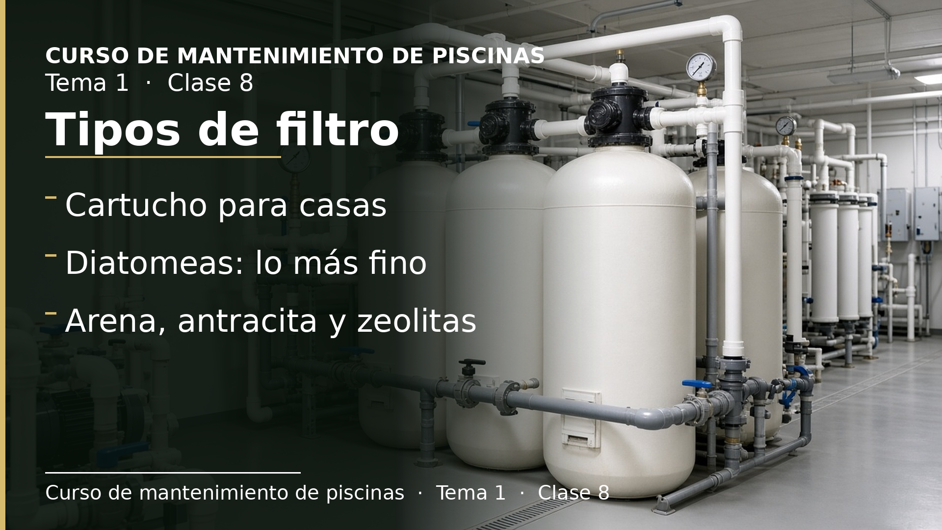 Diapositiva de la clase 8: Tipos de filtro: cartucho, diatomeas, arena y lechos multicapa