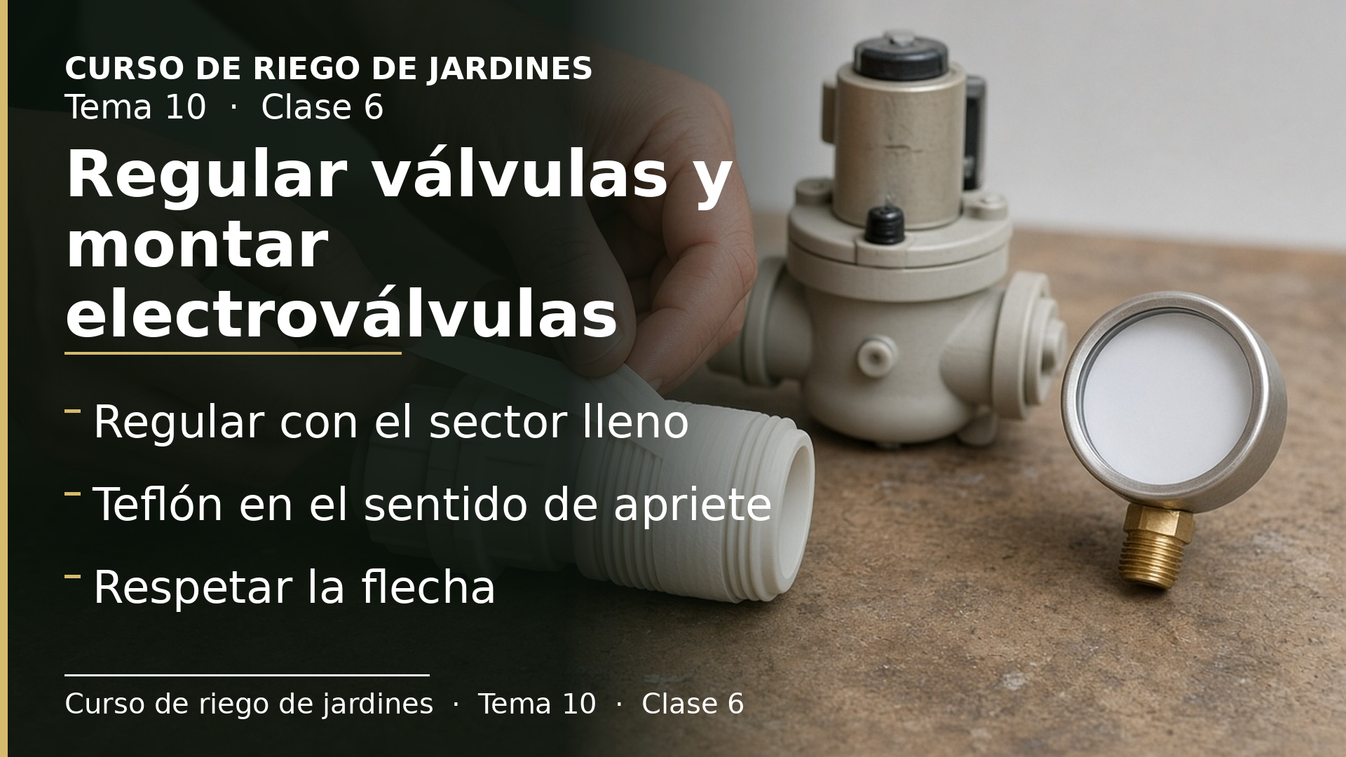 Diapositiva de la clase 6: Regular válvulas, colocar el teflón y montar electroválvulas