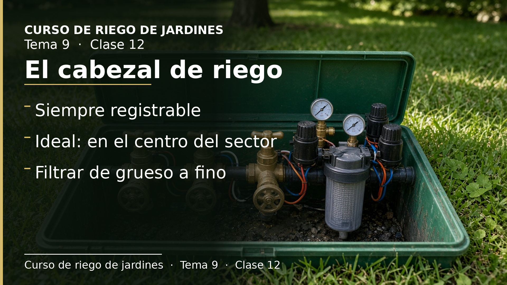 Diapositiva de la clase 12: El cabezal de riego